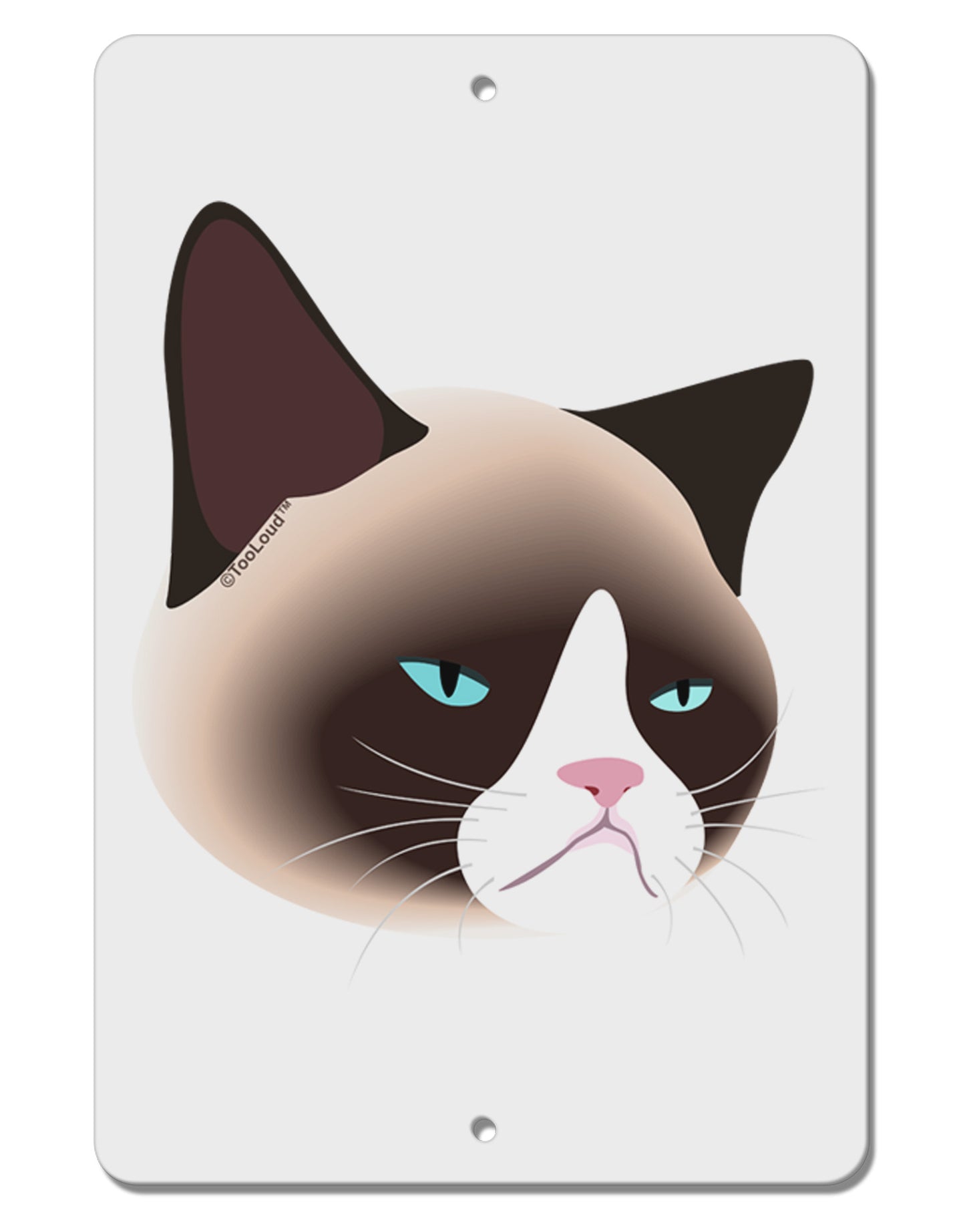 Cute Disgruntled Siamese Cat Aluminum 8 x 12" Sign-TooLoud-White-Davson Sales