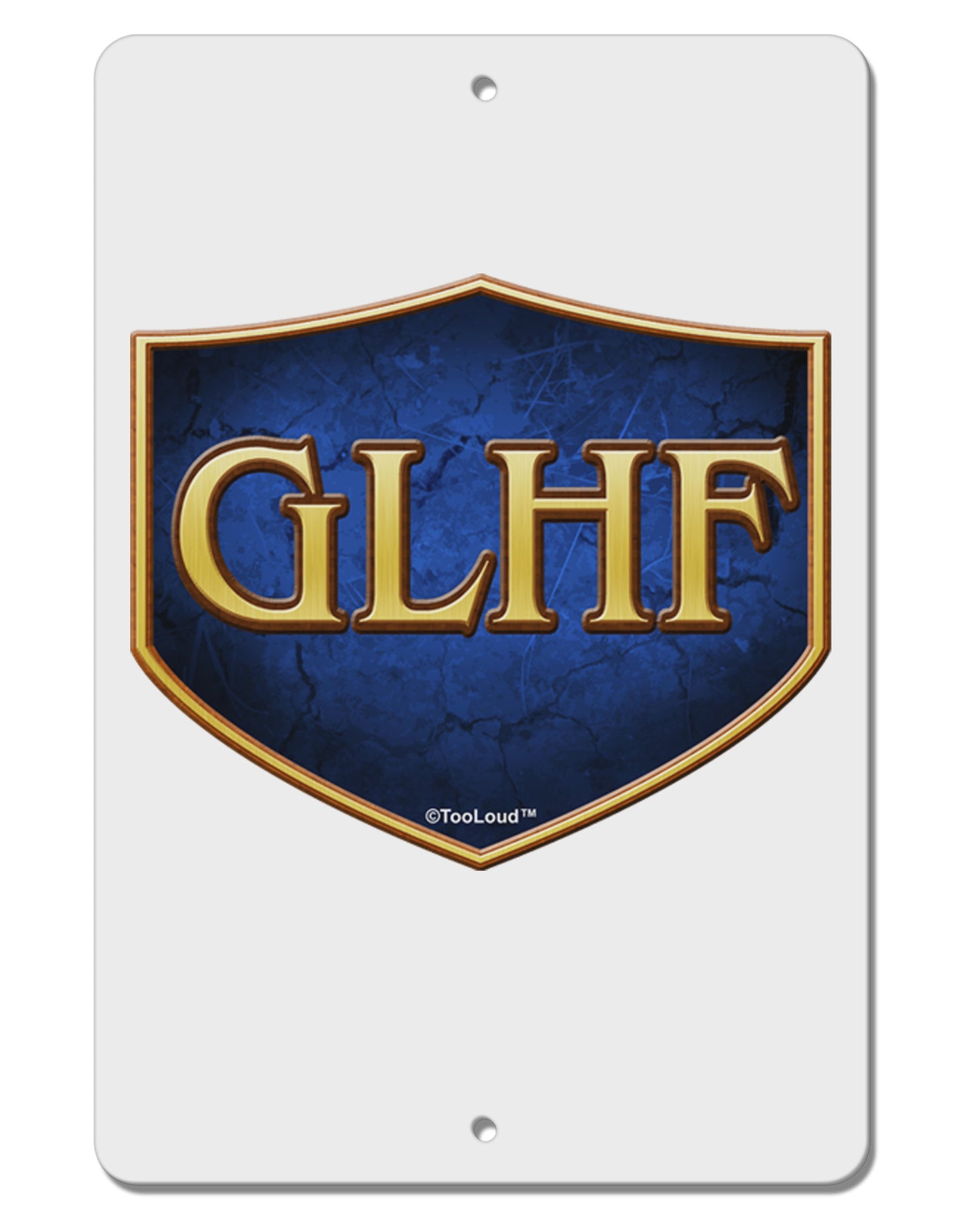 GLHF - Good Luck Have Fun Aluminum 8 x 12" Sign by TooLoud-TooLoud-White-Davson Sales