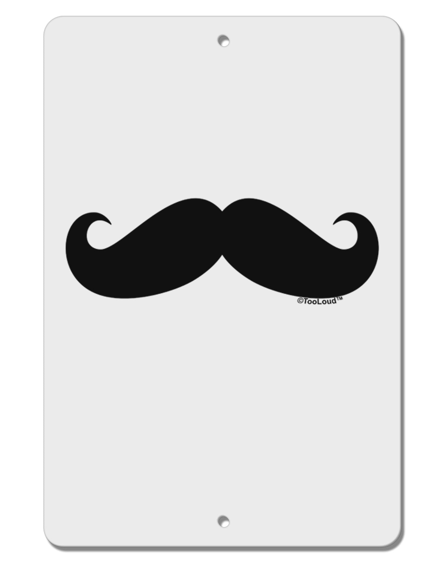 Big Fancy Mustache Aluminum 8 x 12" Sign-TooLoud-White-Davson Sales
