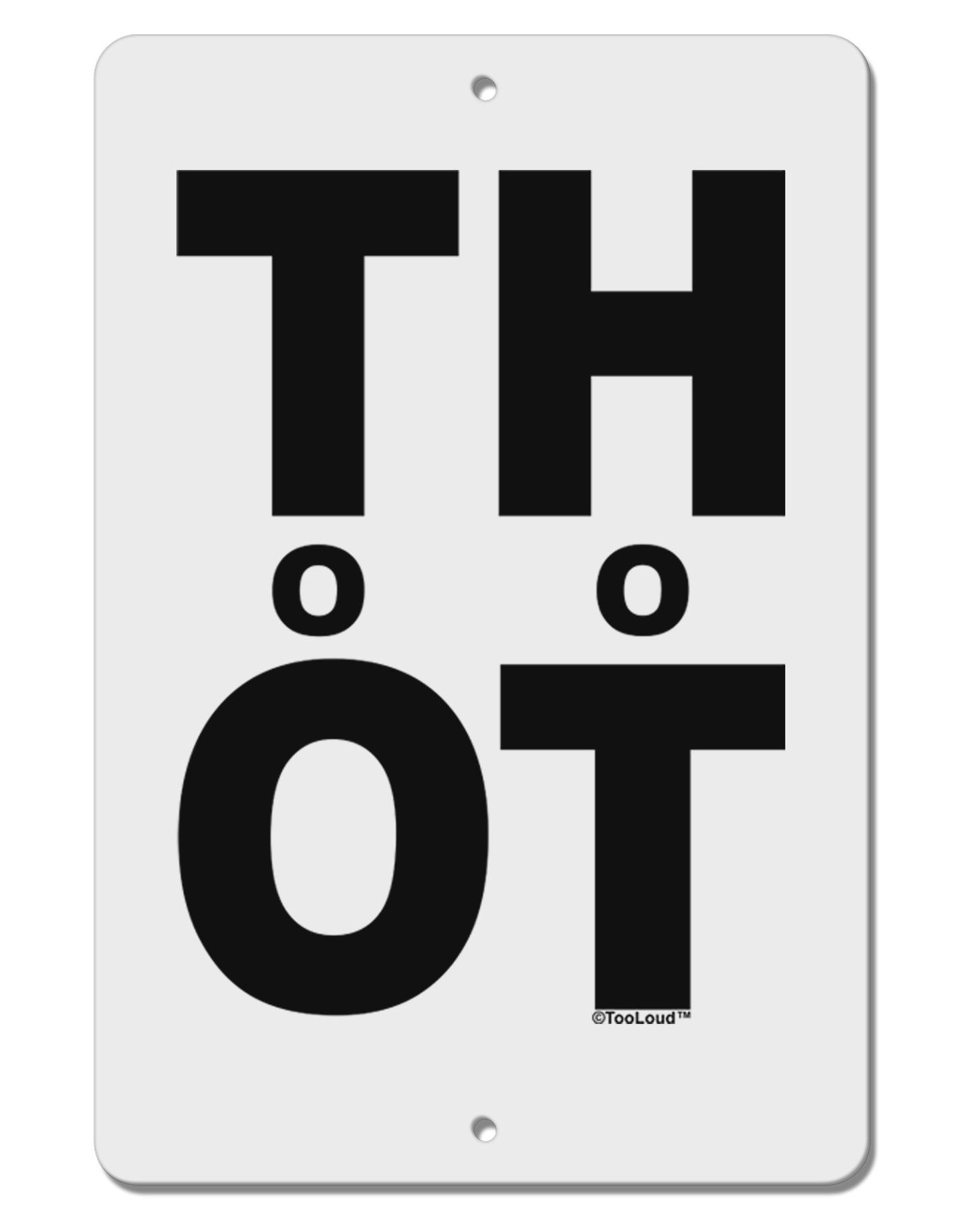 THOT Too Hot Aluminum 8 x 12" Sign-TooLoud-White-Davson Sales