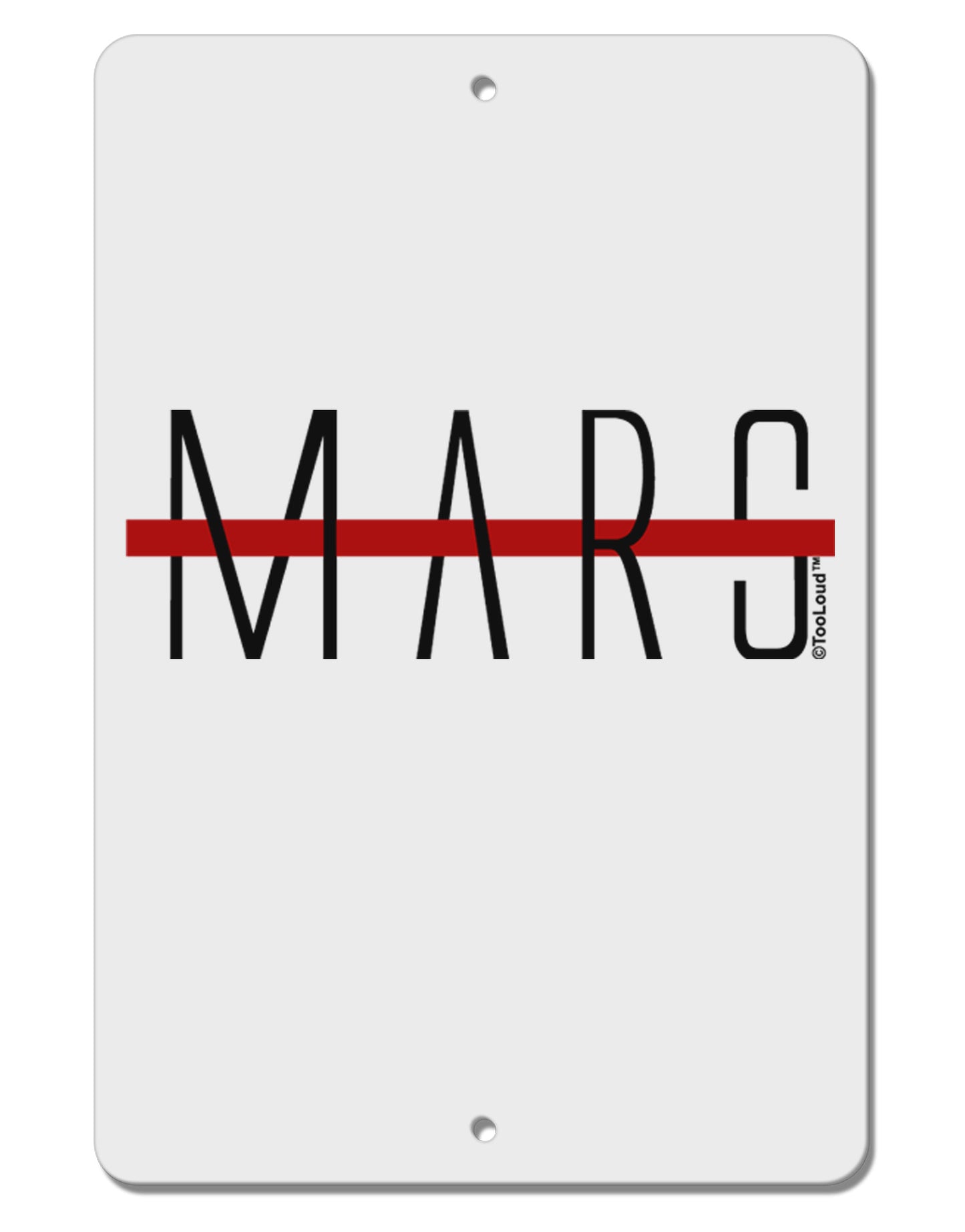 Planet Mars Text Only Aluminum 8 x 12" Sign-TooLoud-White-Davson Sales