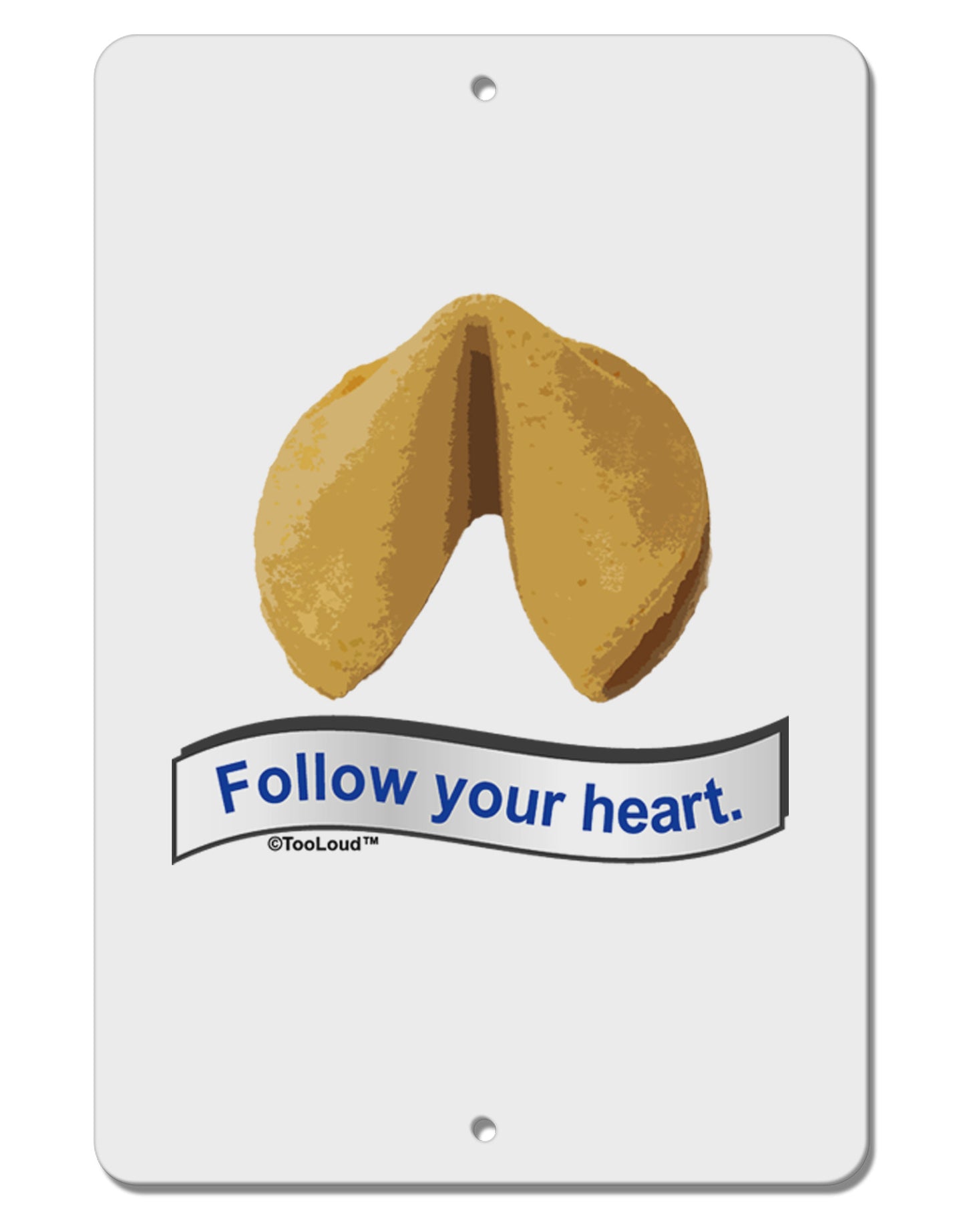 Follow Your Heart Fortune Aluminum 8 x 12" Sign-TooLoud-White-Davson Sales