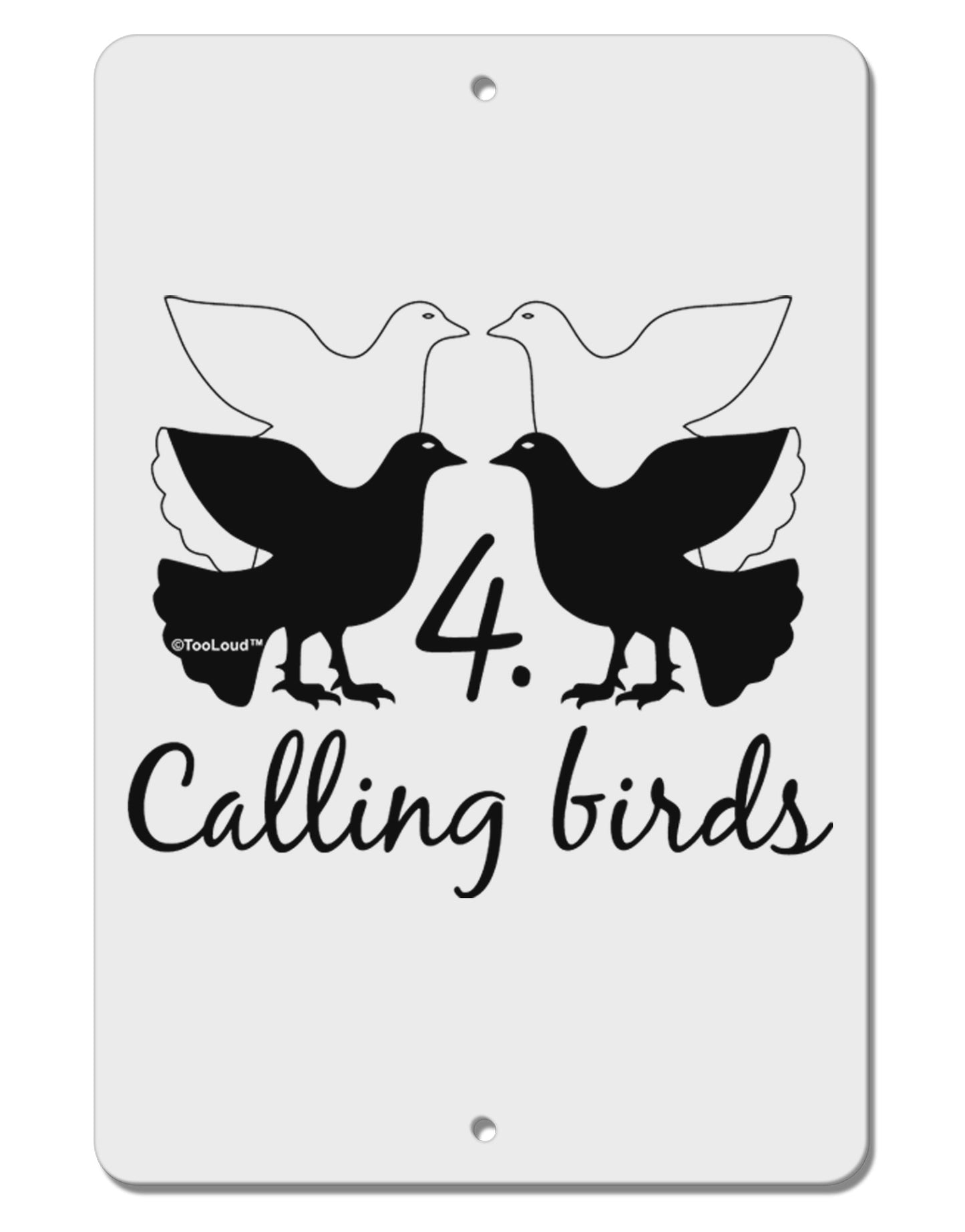 Four Calling Birds Text Aluminum 8 x 12" Sign-TooLoud-White-Davson Sales