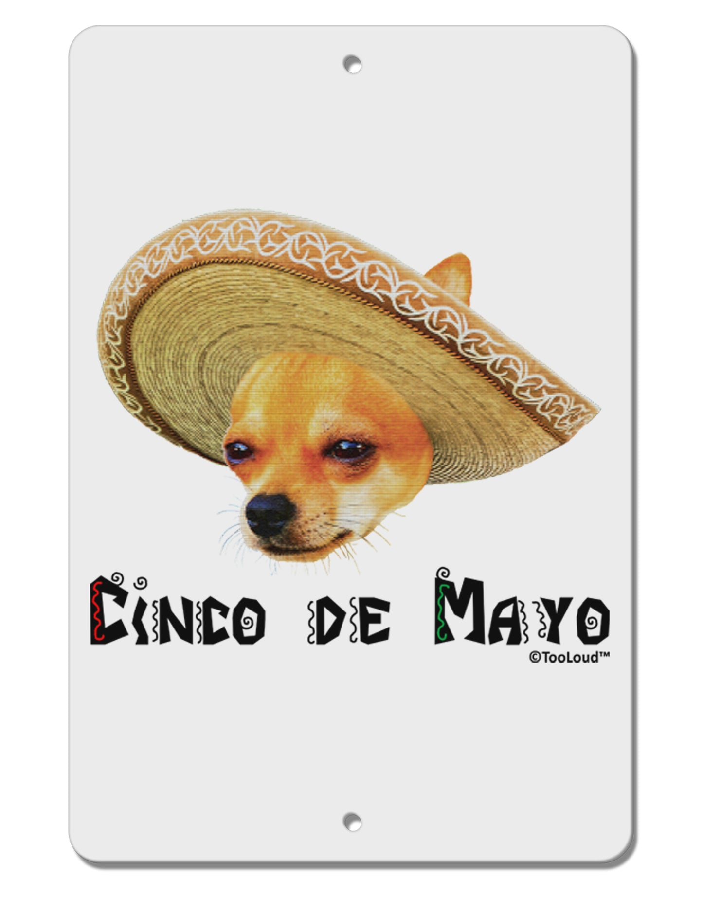 Chihuahua Dog with Sombrero - Cinco de Mayo Aluminum 8 x 12" Sign by TooLoud-TooLoud-White-Davson Sales
