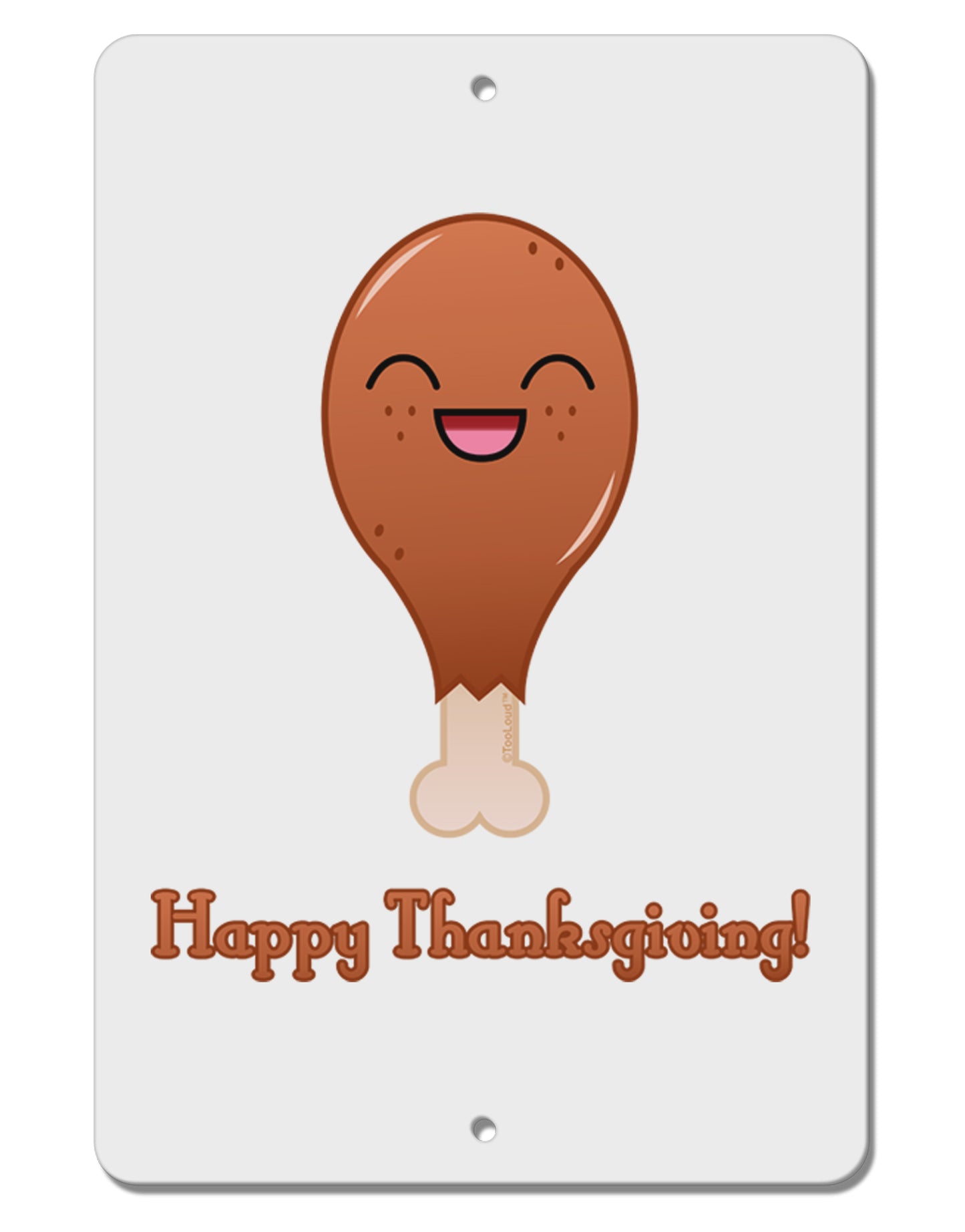 Cute Turkey Leg - Happy Thanksgiving Aluminum 8 x 12" Sign-TooLoud-White-Davson Sales
