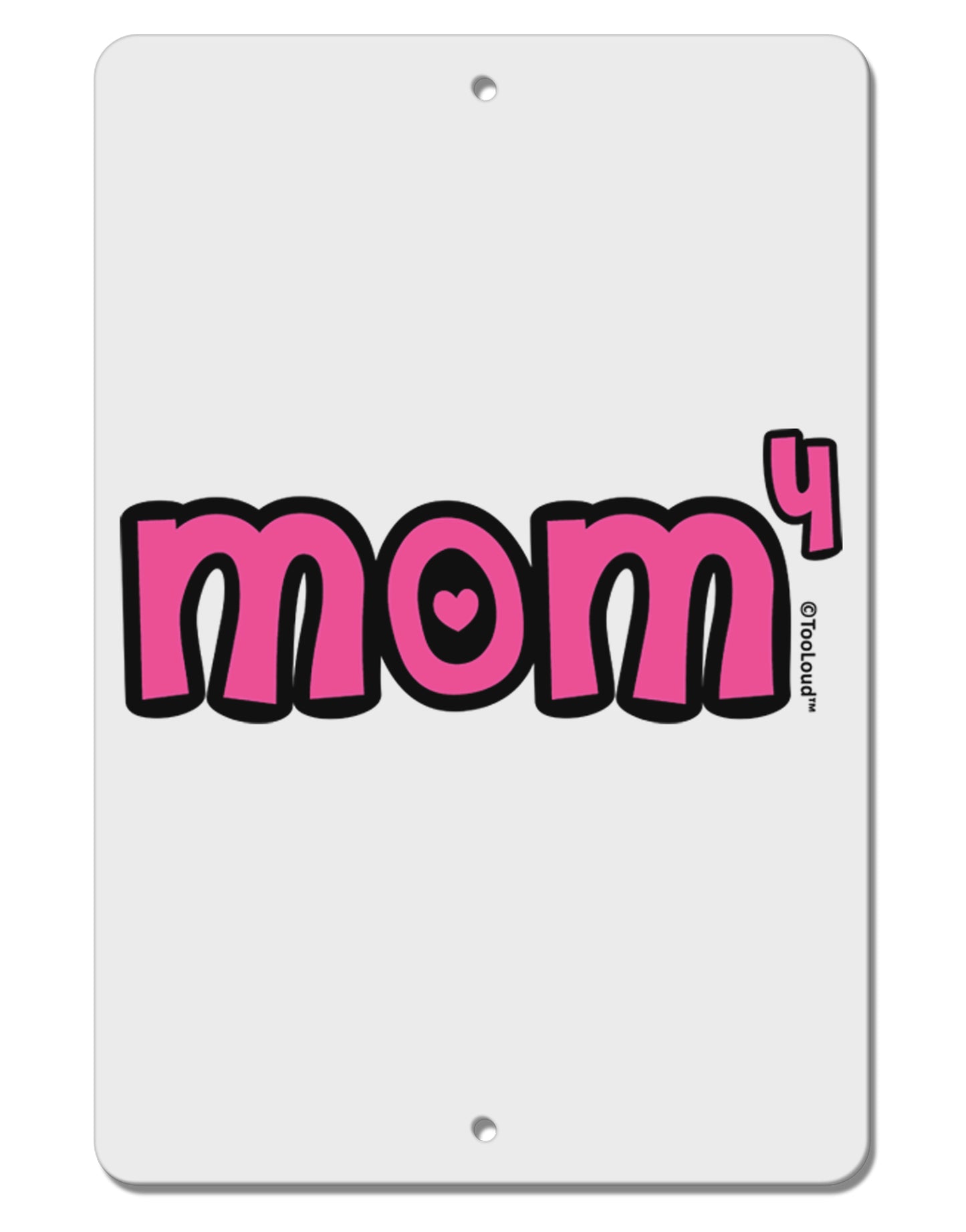 Mom to the Fourth Power - Cute Mom of 4 Design Aluminum 8 x 12" Sign by TooLoud-TooLoud-White-Davson Sales