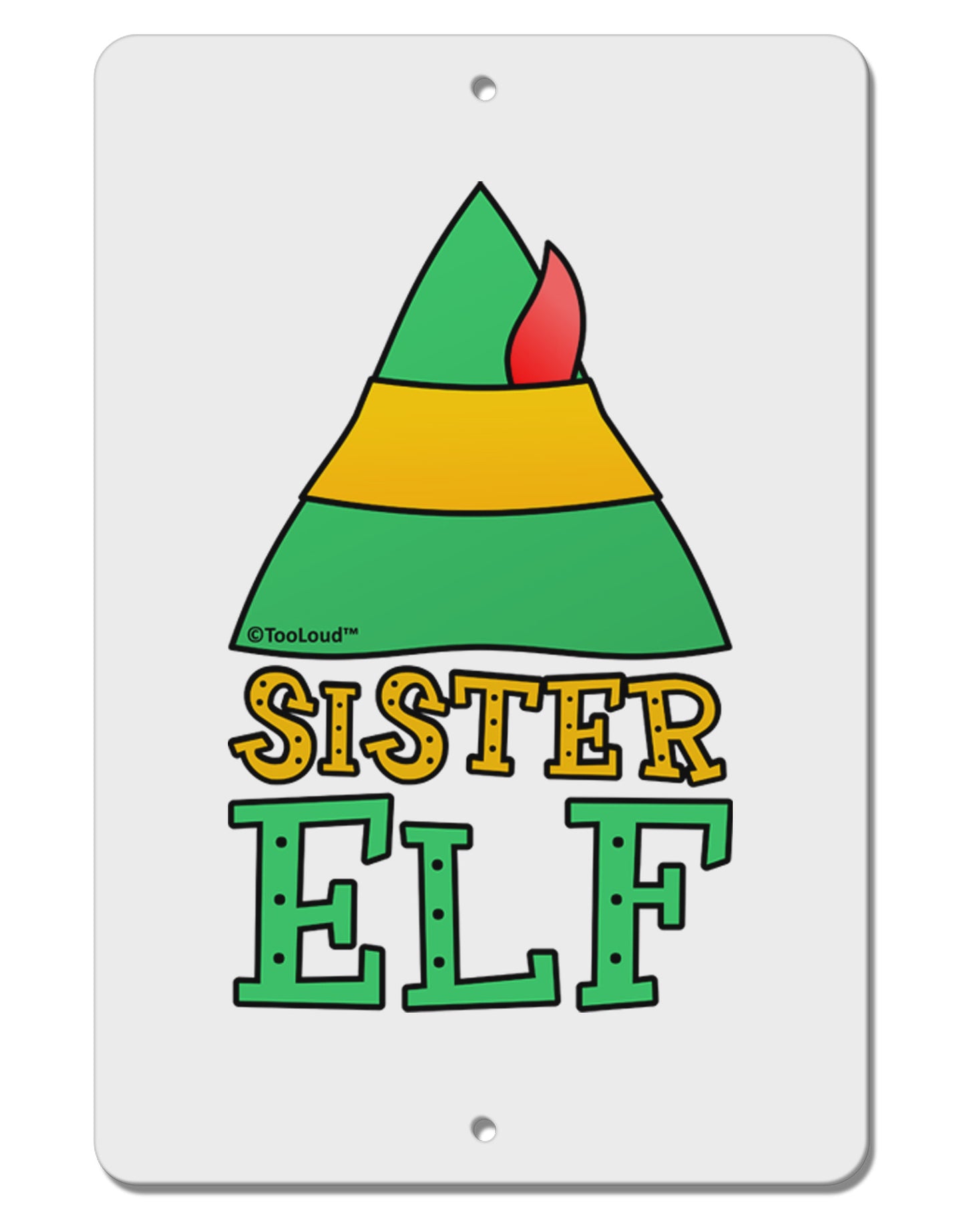 Matching Christmas Design - Elf Family - Sister Elf Aluminum 8 x 12" Sign by TooLoud-TooLoud-White-Davson Sales