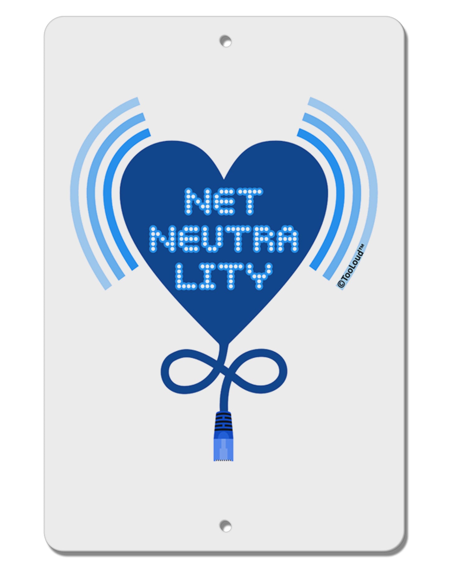 Heart Net Neutrality Aluminum 8 x 12" Sign-TooLoud-White-Davson Sales