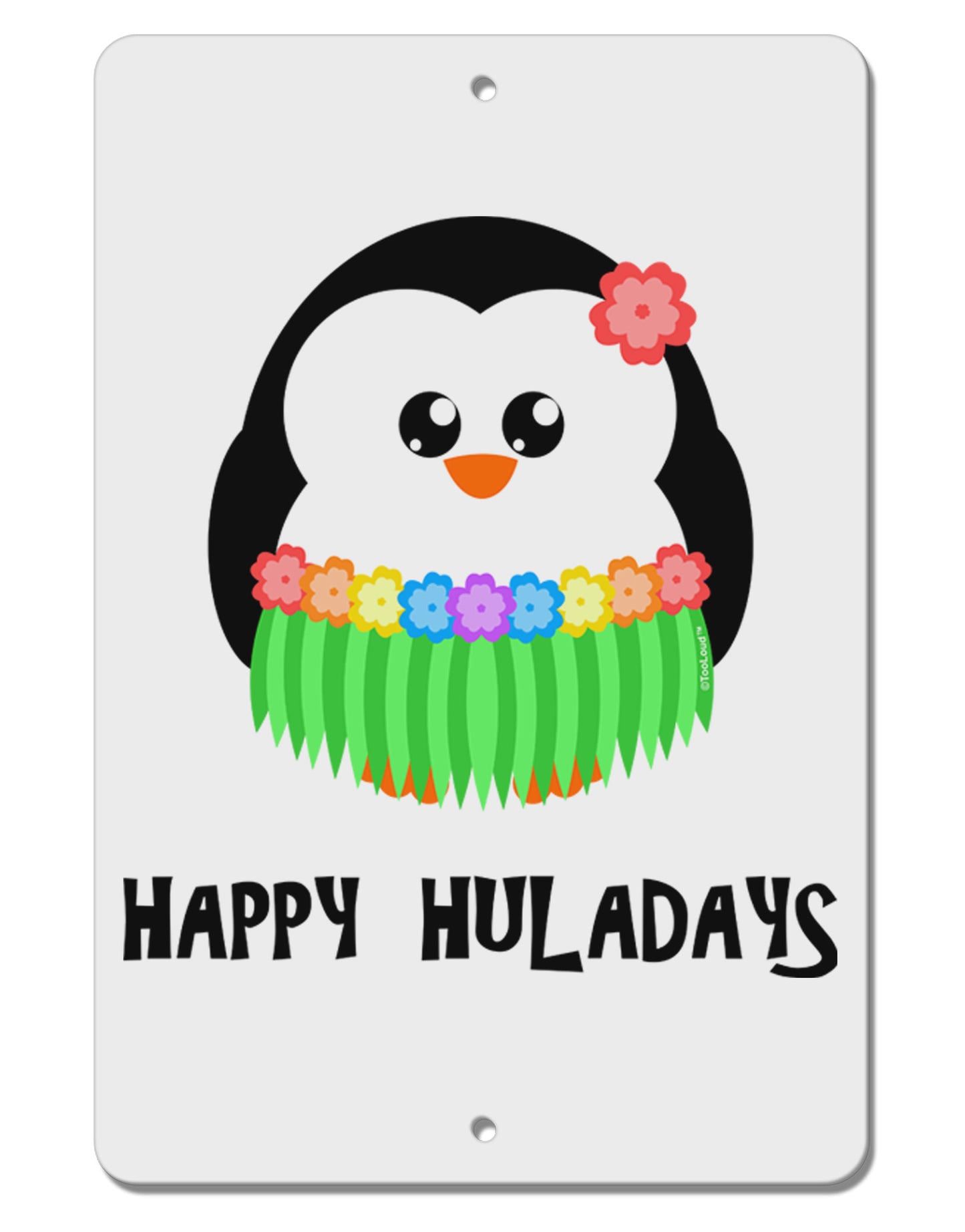 Happy Huladays Holiday Penguin - Christmas Aluminum 8 x 12" Sign-TooLoud-White-Davson Sales