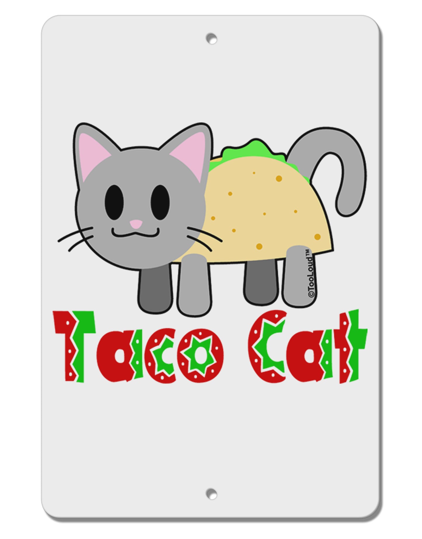 Cute Taco Cat Design Text Aluminum 8 x 12" Sign by TooLoud-TooLoud-White-Davson Sales
