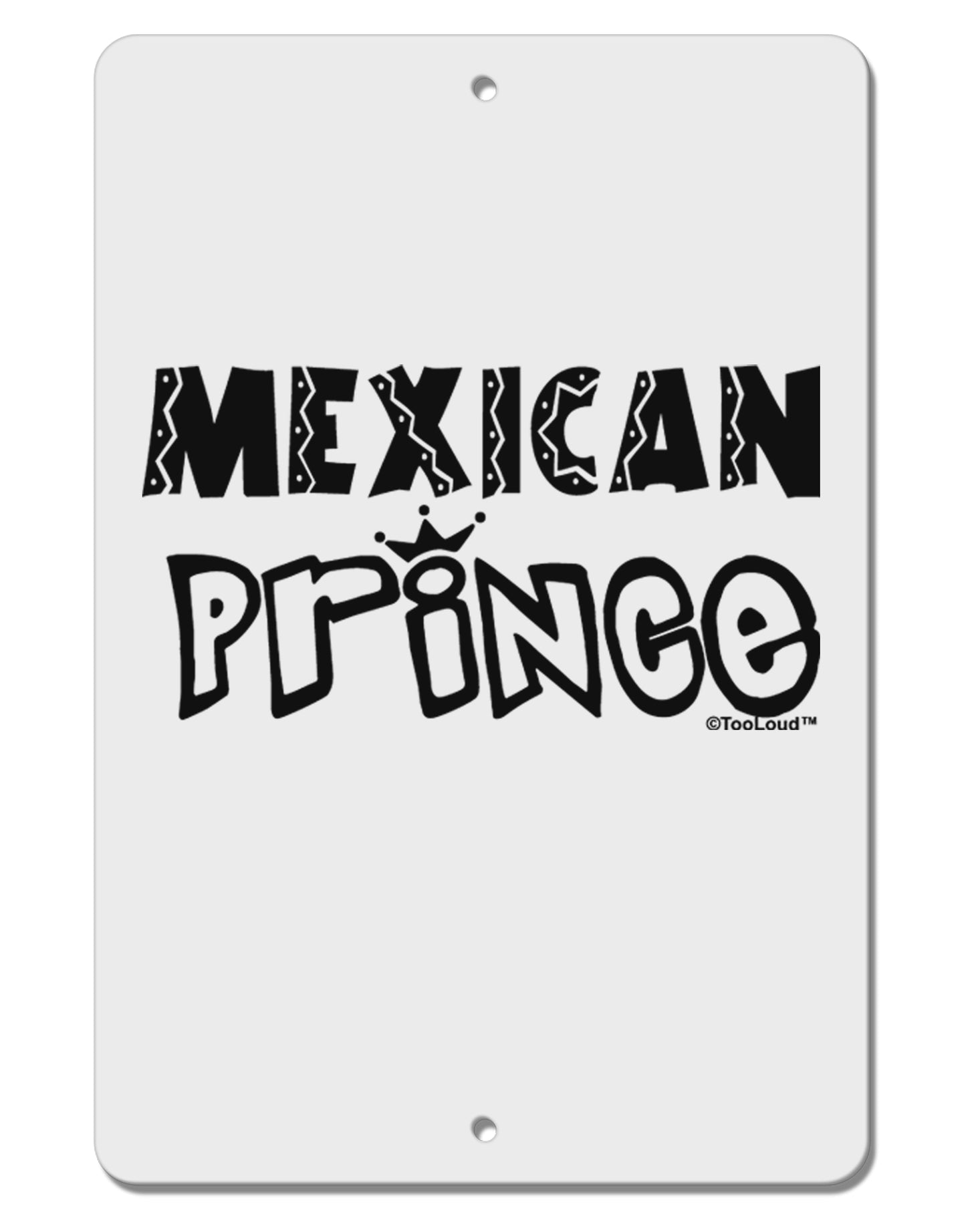 Mexican Prince - Cinco de Mayo Aluminum 8 x 12" Sign by TooLoud-TooLoud-White-Davson Sales