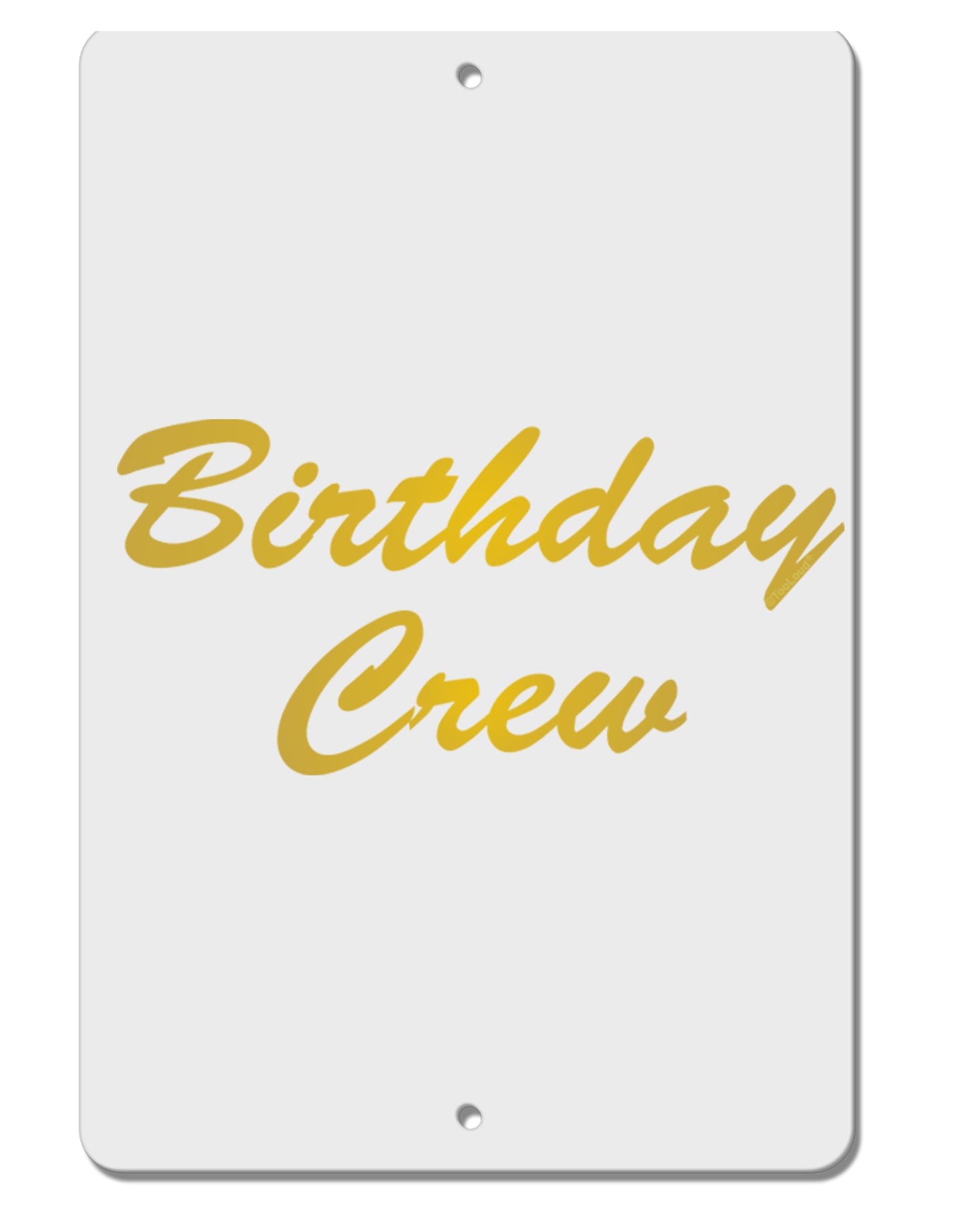 Birthday Crew Text Aluminum 8 x 12" Sign by TooLoud-TooLoud-White-Davson Sales