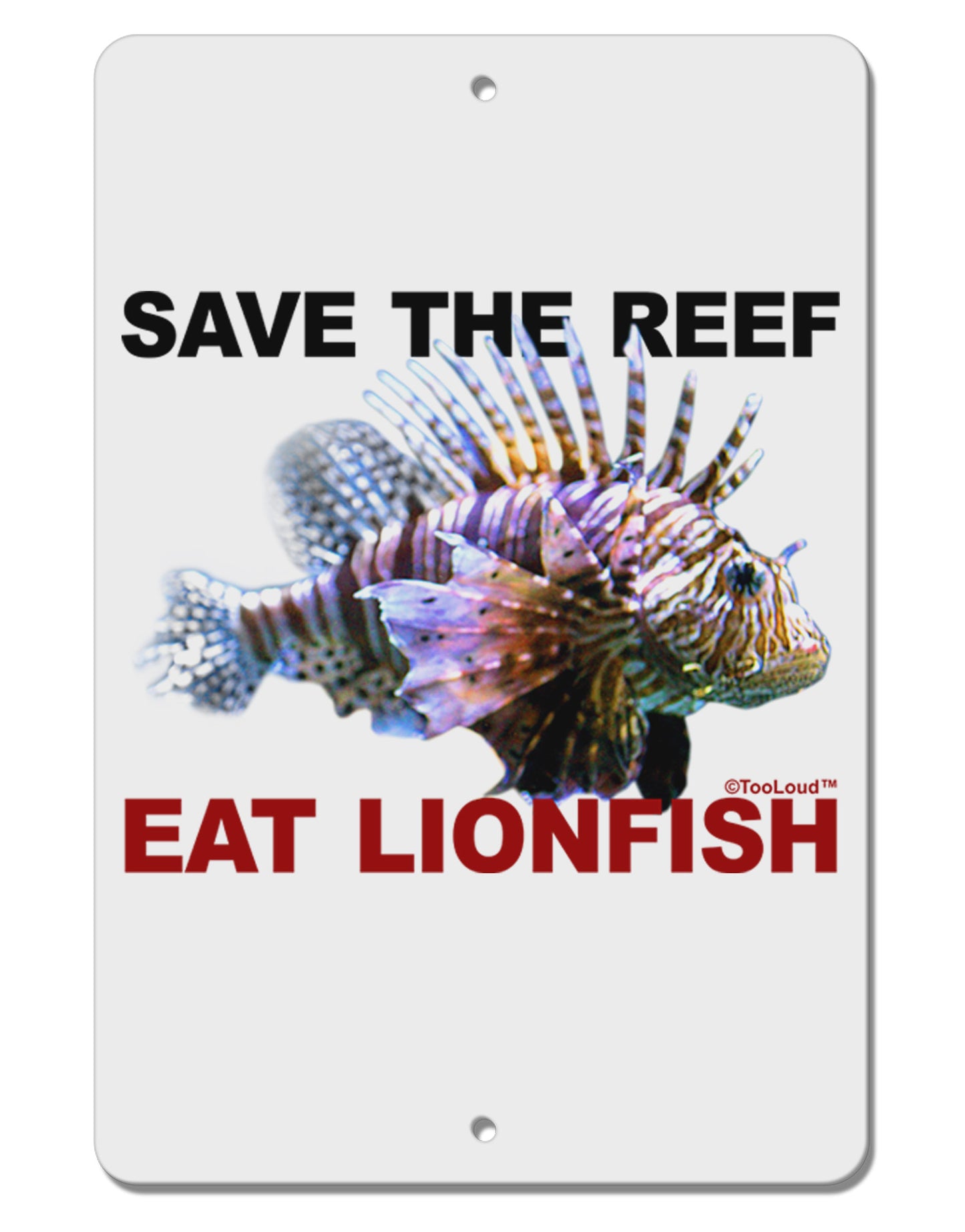 Save the Reef - Eat Lionfish Aluminum 8 x 12" Sign-TooLoud-White-Davson Sales