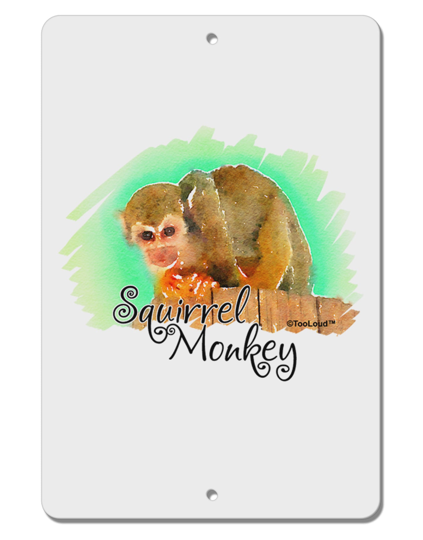 Squirrel Monkey Watercolor Text Aluminum 8 x 12" Sign-TooLoud-White-Davson Sales