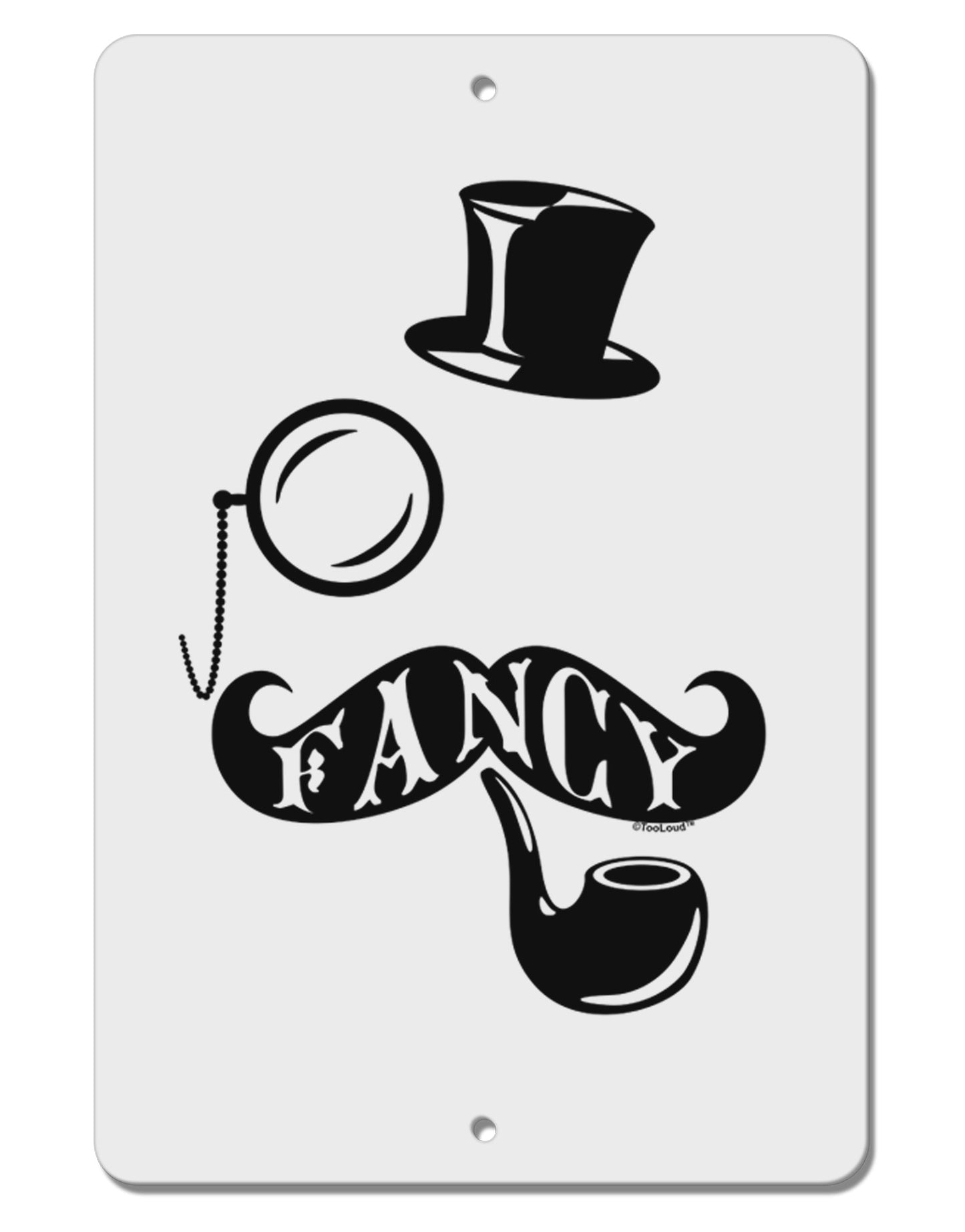 Fancy Tophat Mustache Pipe and Monocle Aluminum 8 x 12" Sign-TooLoud-White-Davson Sales