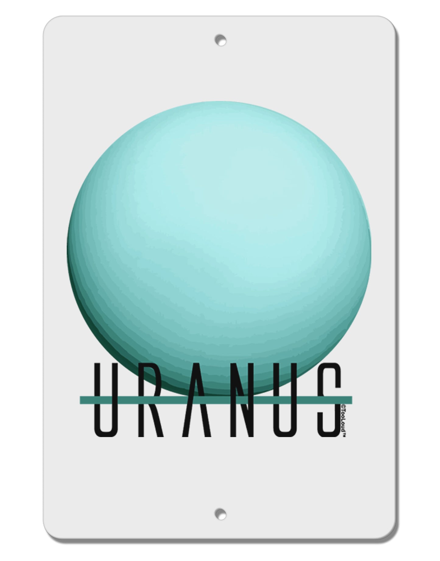 Planet Uranus Text Aluminum 8 x 12" Sign by TooLoud-TooLoud-White-Davson Sales