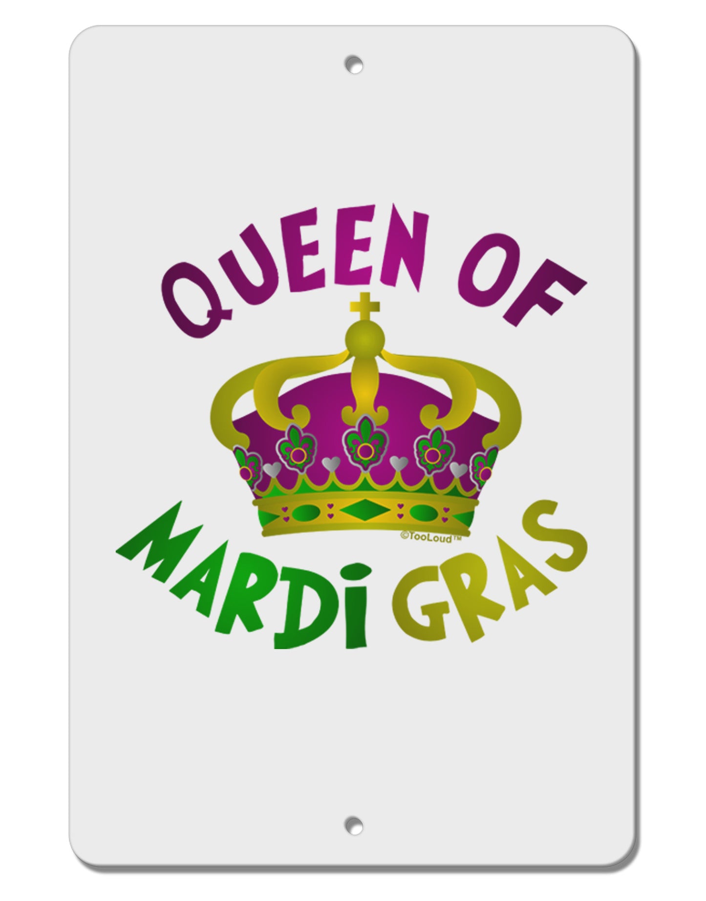 Queen Of Mardi Gras Aluminum 8 x 12" Sign-TooLoud-White-Davson Sales