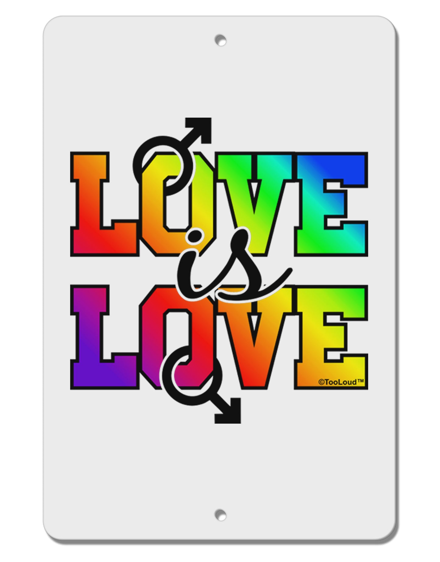 Love Is Love Gay Pride Aluminum 8 x 12" Sign-TooLoud-White-Davson Sales