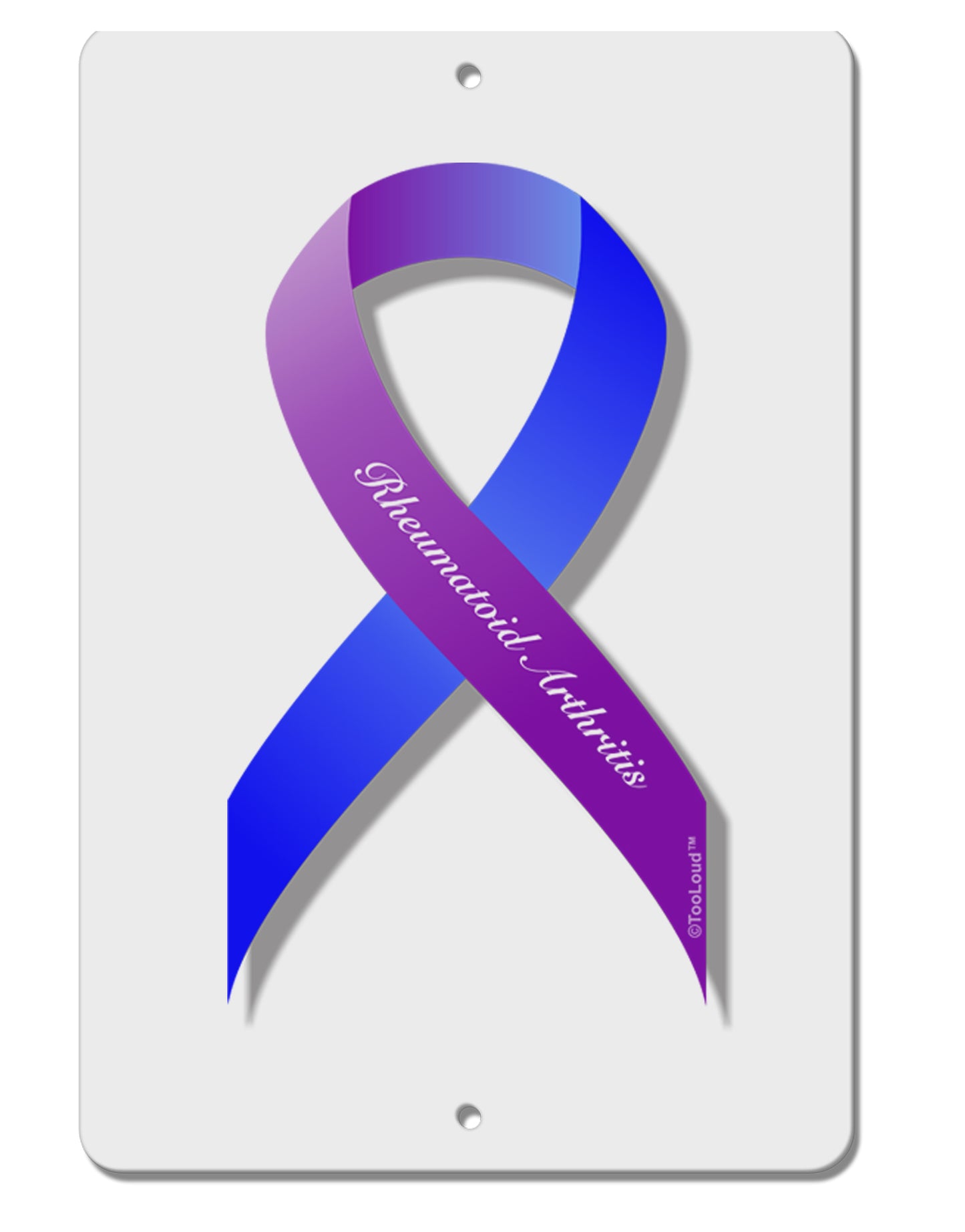 TooLoud Rheumatoid Arthritis Aluminum 8 x 12 Inch Sign-Aluminum Sign-TooLoud-Davson Sales