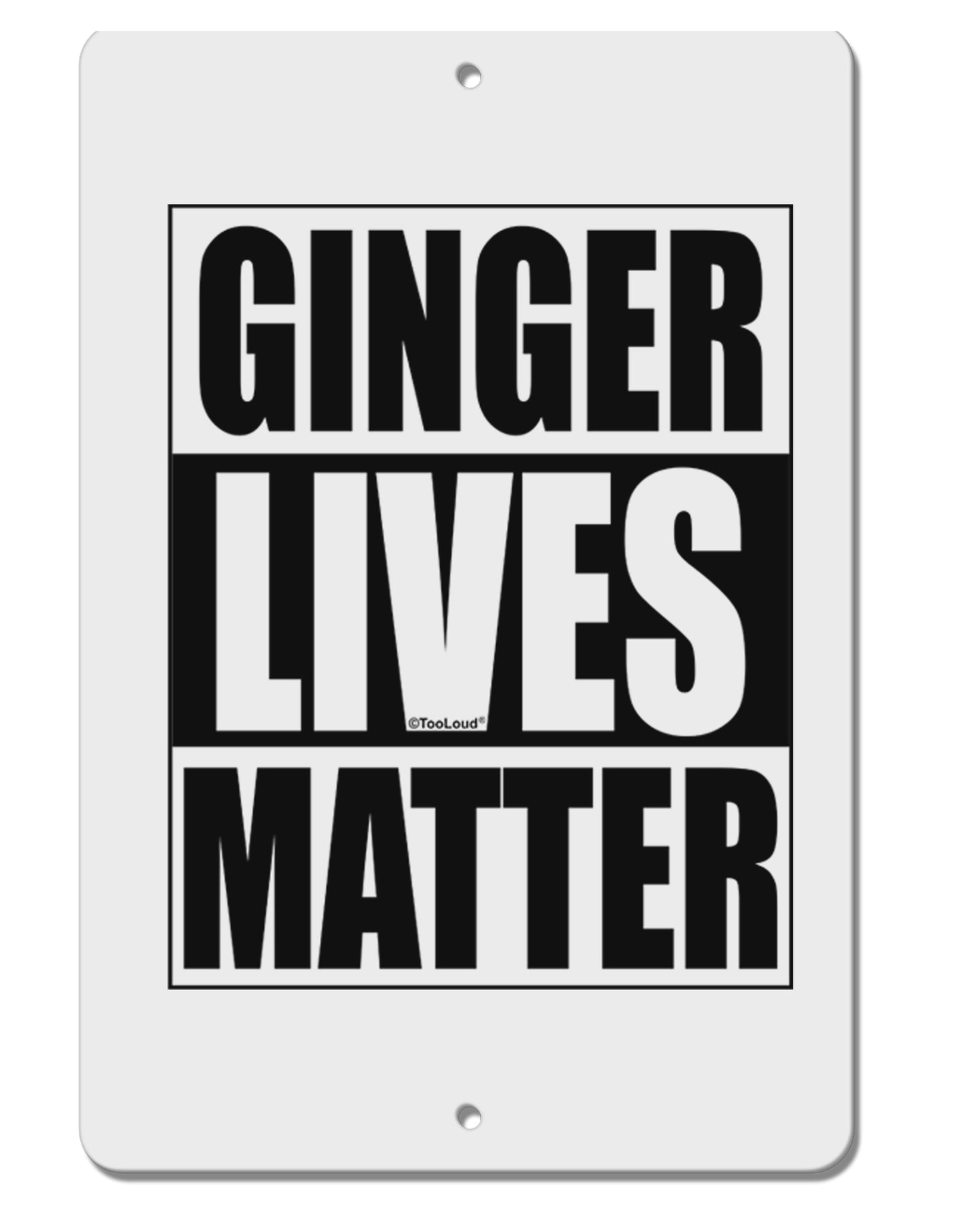 Ginger Lives Matter Aluminum 8 x 12" Sign by TooLoud-TooLoud-White-Davson Sales