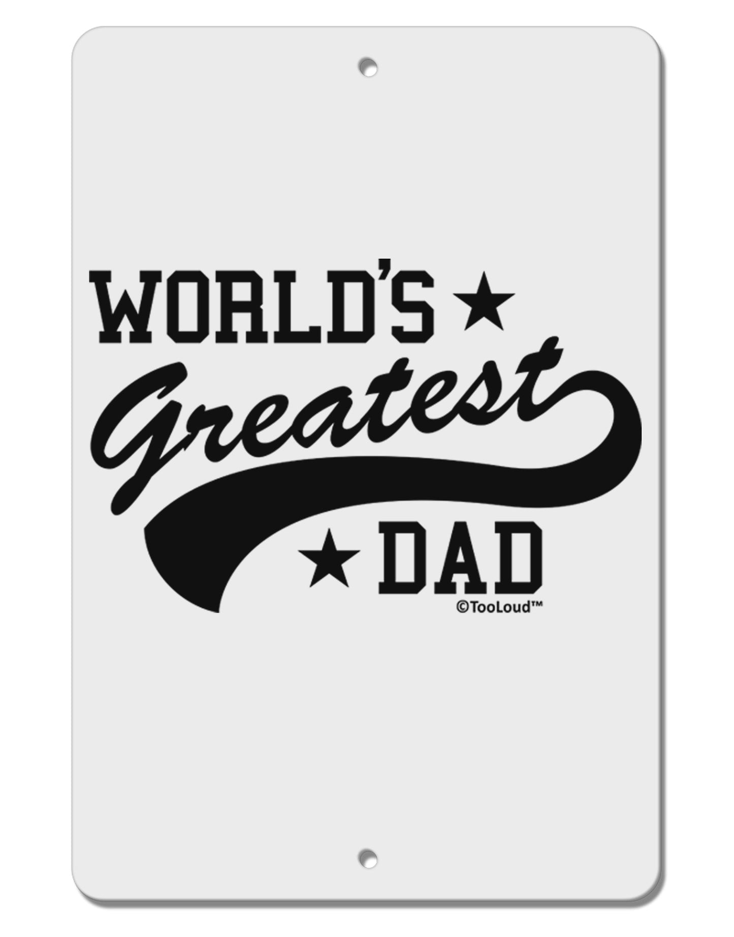 World's Greatest Dad - Sport Style Aluminum 8 x 12" Sign by TooLoud-TooLoud-White-Davson Sales