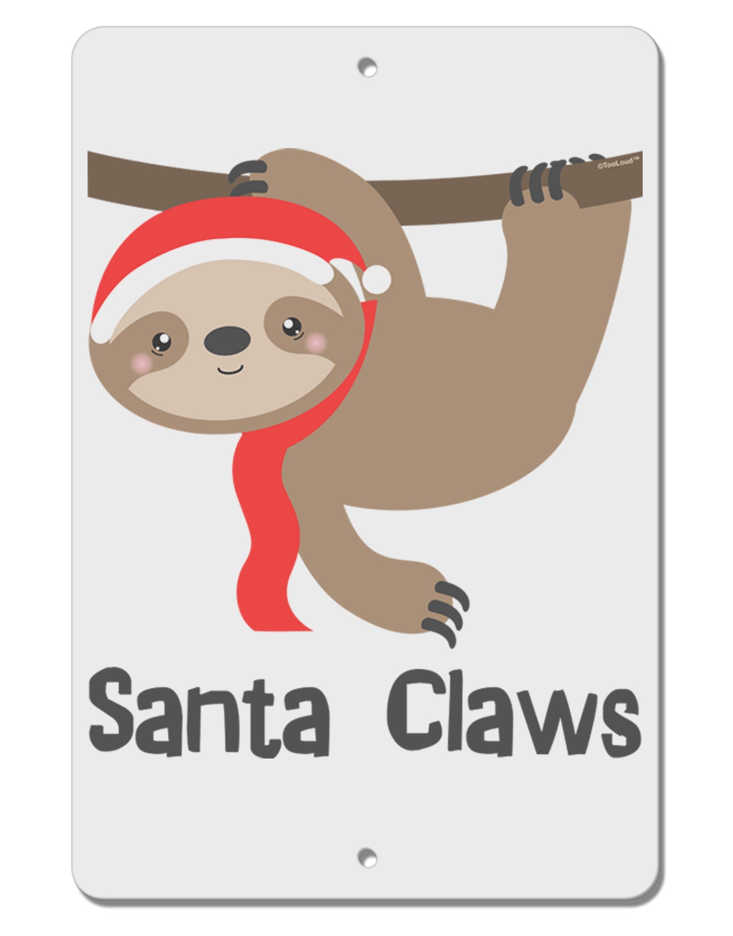 Cute Christmas Sloth - Santa Claws Aluminum 8 x 12" Sign by TooLoud-TooLoud-White-Davson Sales
