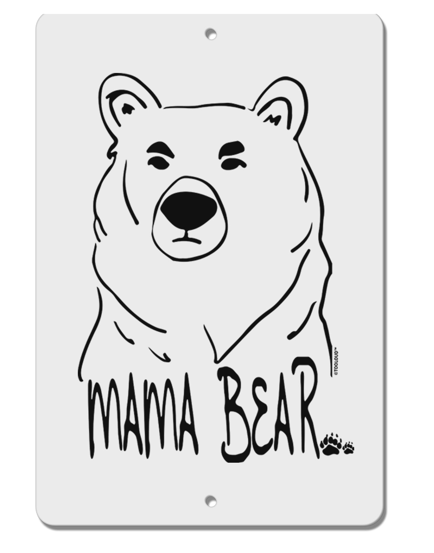 TooLoud Mama Bear Aluminum 8 x 12 Inch Sign-Aluminum Sign-TooLoud-Davson Sales