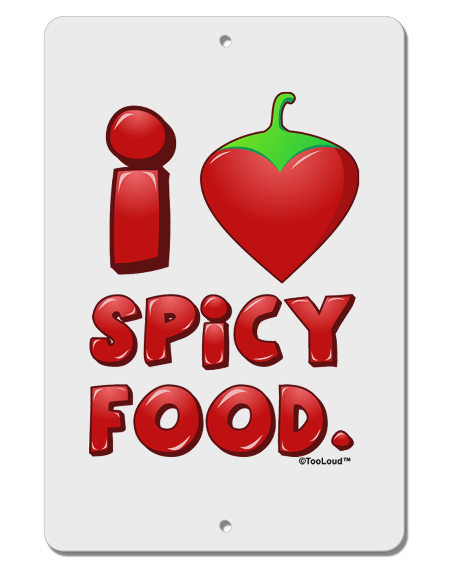 I Heart Spicy Food Aluminum 8 x 12" Sign-TooLoud-White-Davson Sales