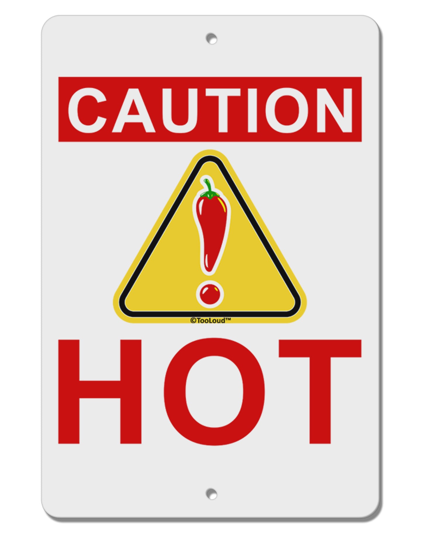 Caution Hot Chili Pepper Sign Aluminum 8 x 12" Sign-TooLoud-White-Davson Sales