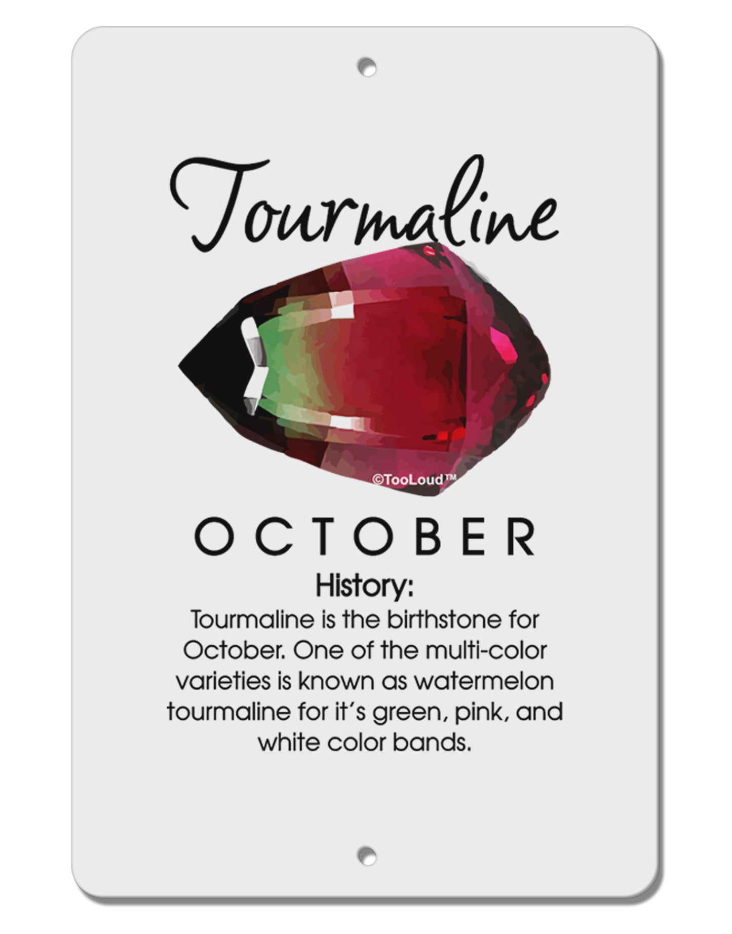 Birthstone Tourmaline Aluminum 8 x 12" Sign by TooLoud-TooLoud-White-Davson Sales