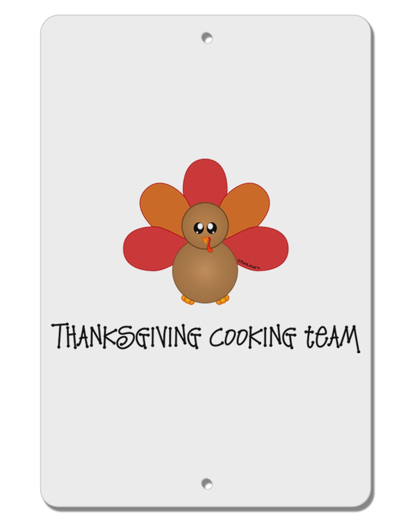 Thanksgiving Cooking Team - Turkey Aluminum 8 x 12" Sign by TooLoud-TooLoud-White-Davson Sales