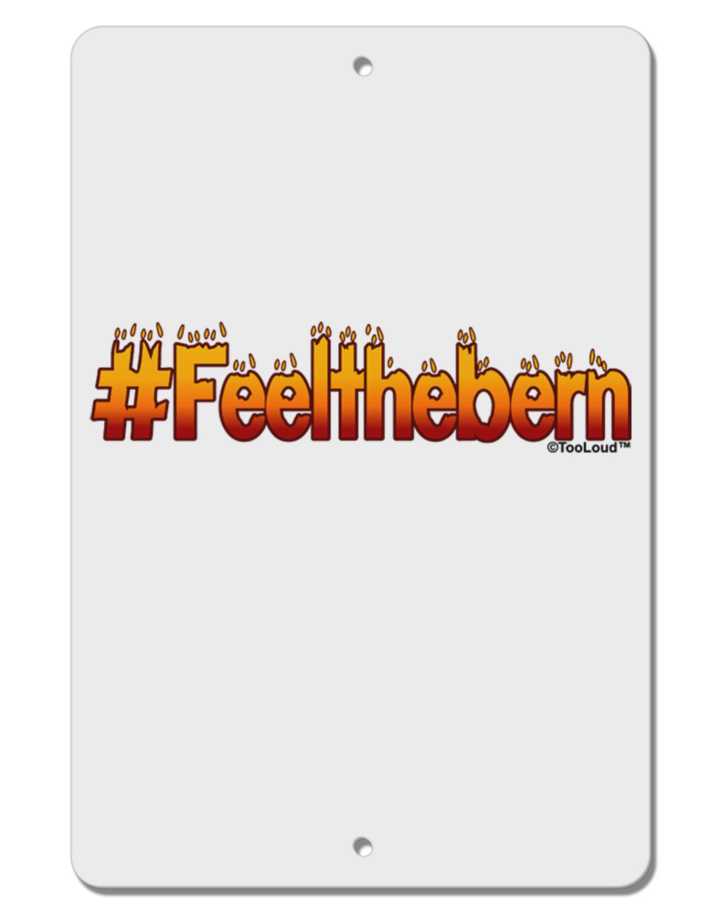 Hashtag Feelthebern Aluminum 8 x 12" Sign-TooLoud-White-Davson Sales
