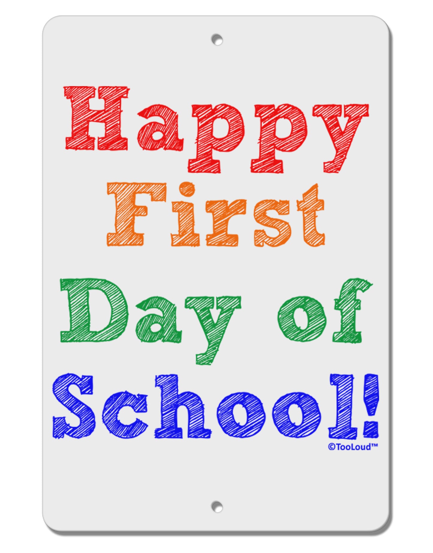 Happy First Day of School Aluminum 8 x 12" Sign-TooLoud-White-Davson Sales