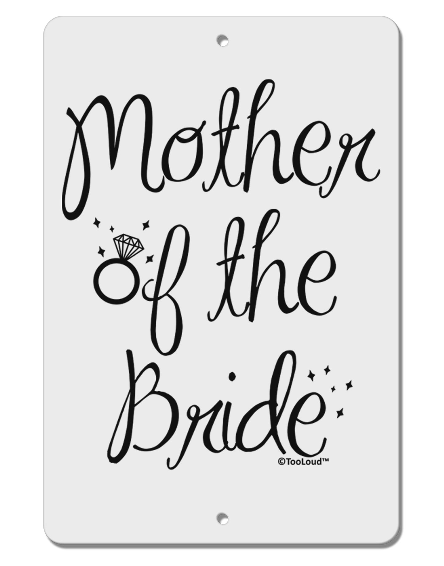 Mother of the Bride - Diamond Aluminum 8 x 12" Sign-TooLoud-White-Davson Sales