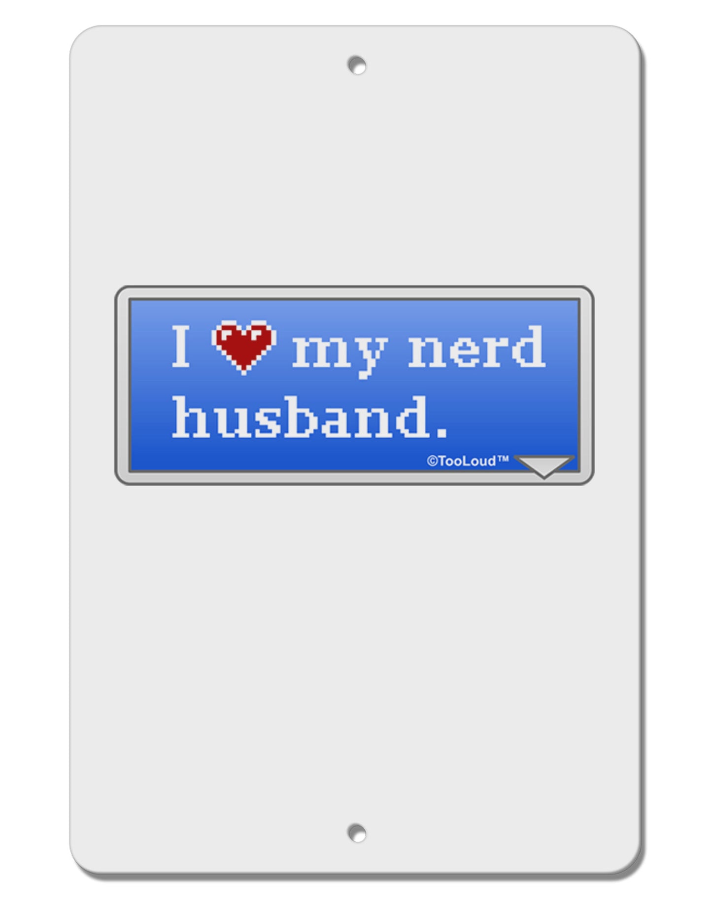 I Heart My Nerd Husband - Retro Aluminum 8 x 12" Sign by TooLoud-TooLoud-White-Davson Sales