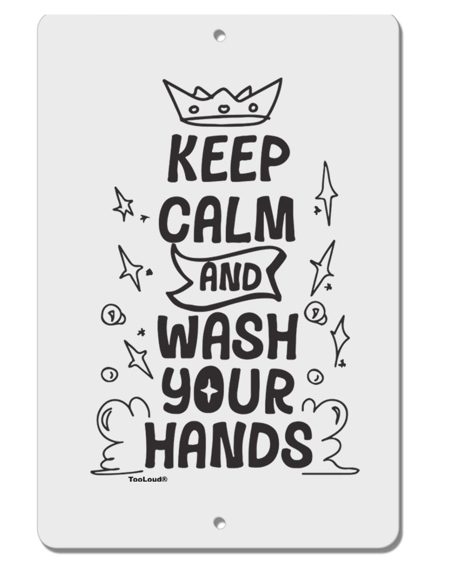 TooLoud Keep Calm and Wash Your Hands Aluminum 8 x 12 Inch Sign-Aluminum Sign-TooLoud-Davson Sales