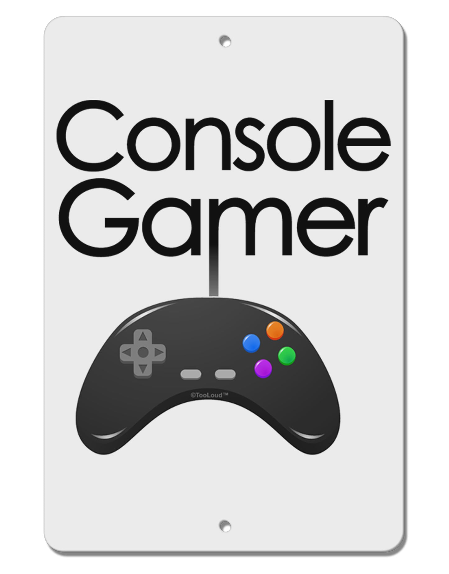 Console Gamer Aluminum 8 x 12" Sign by TooLoud-TooLoud-White-Davson Sales
