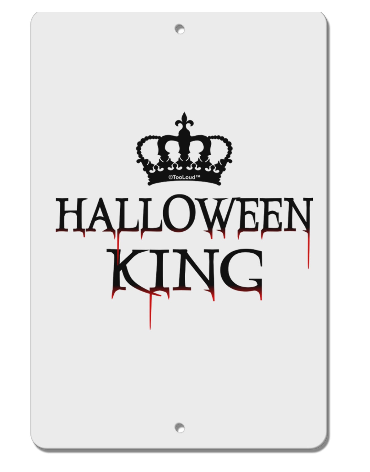 Halloween King Aluminum 8 x 12" Sign by TooLoud-TooLoud-White-Davson Sales