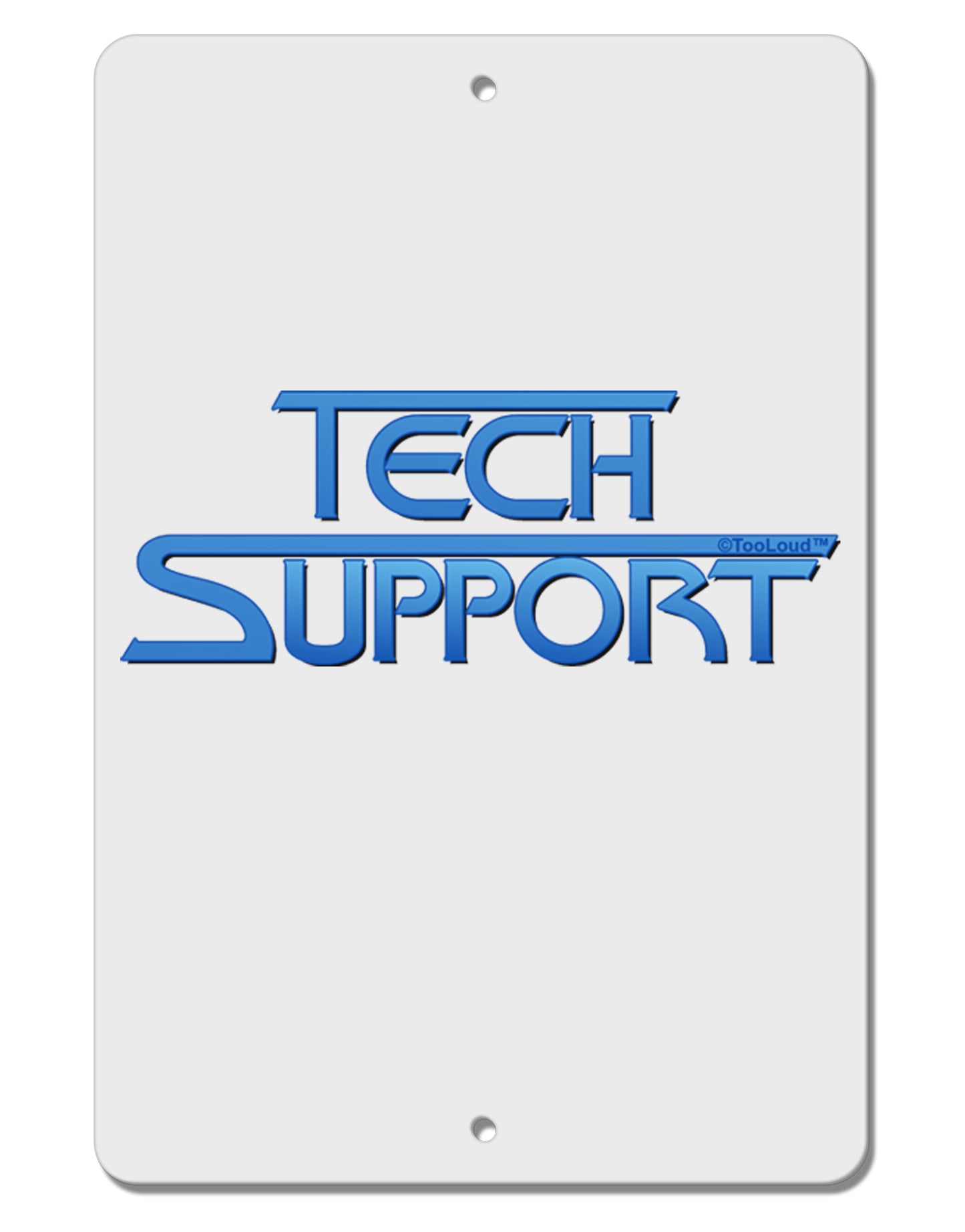 Tech Support Logo Aluminum 8 x 12" Sign by TooLoud-TooLoud-White-Davson Sales