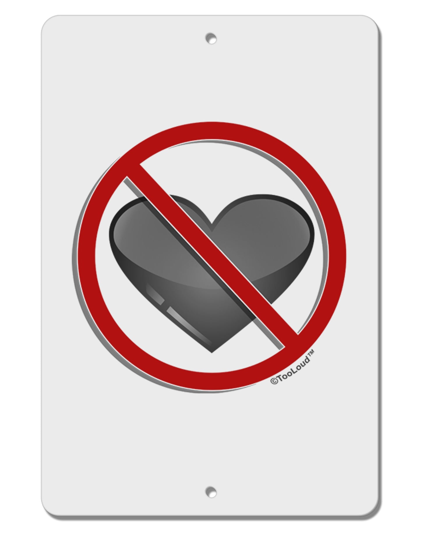 No Love Symbol Aluminum 8 x 12" Sign-TooLoud-White-Davson Sales
