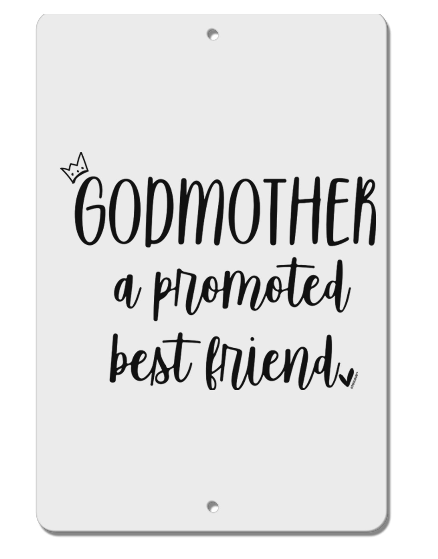 TooLoud Godmother Aluminum 8 x 12 Inch Sign-Aluminum Sign-TooLoud-Davson Sales