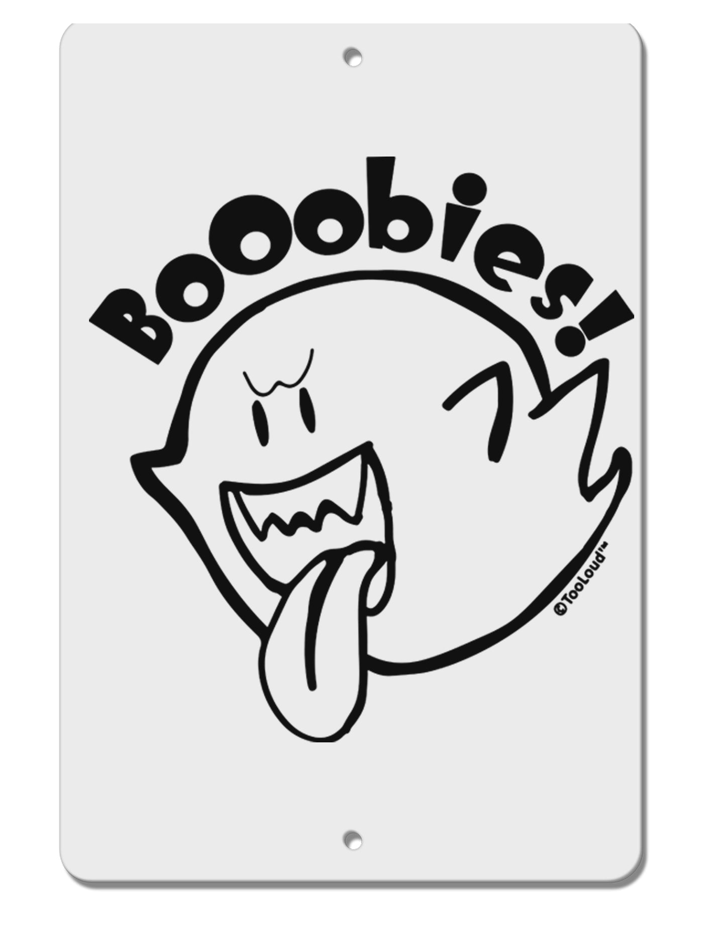 TooLoud Booobies Aluminum 8 x 12 Inch Sign-Aluminum Sign-TooLoud-Davson Sales