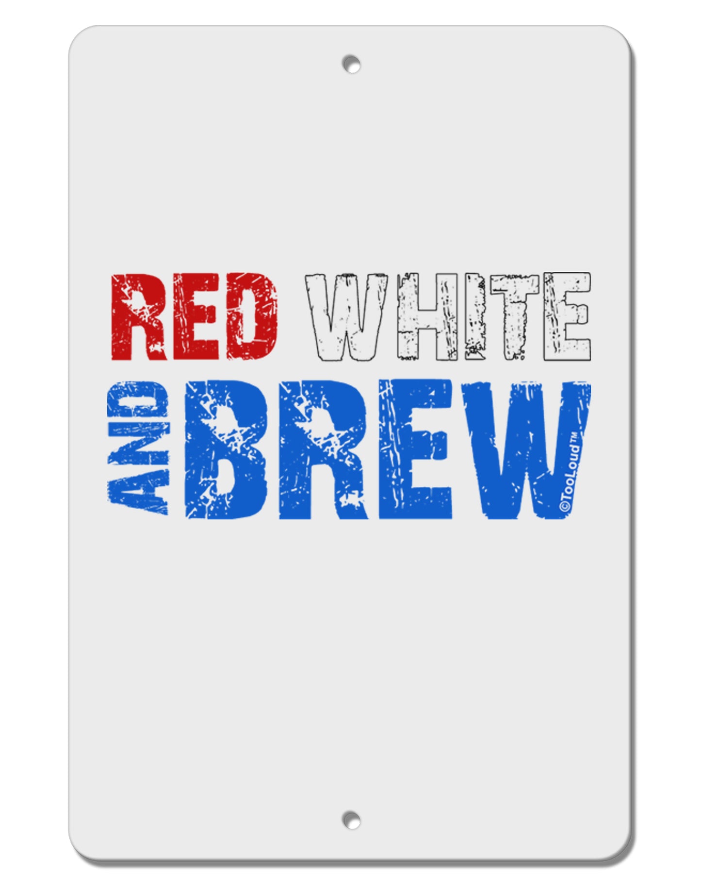 Red White and Brew Color Aluminum 8 x 12" Sign by TooLoud-TooLoud-White-Davson Sales