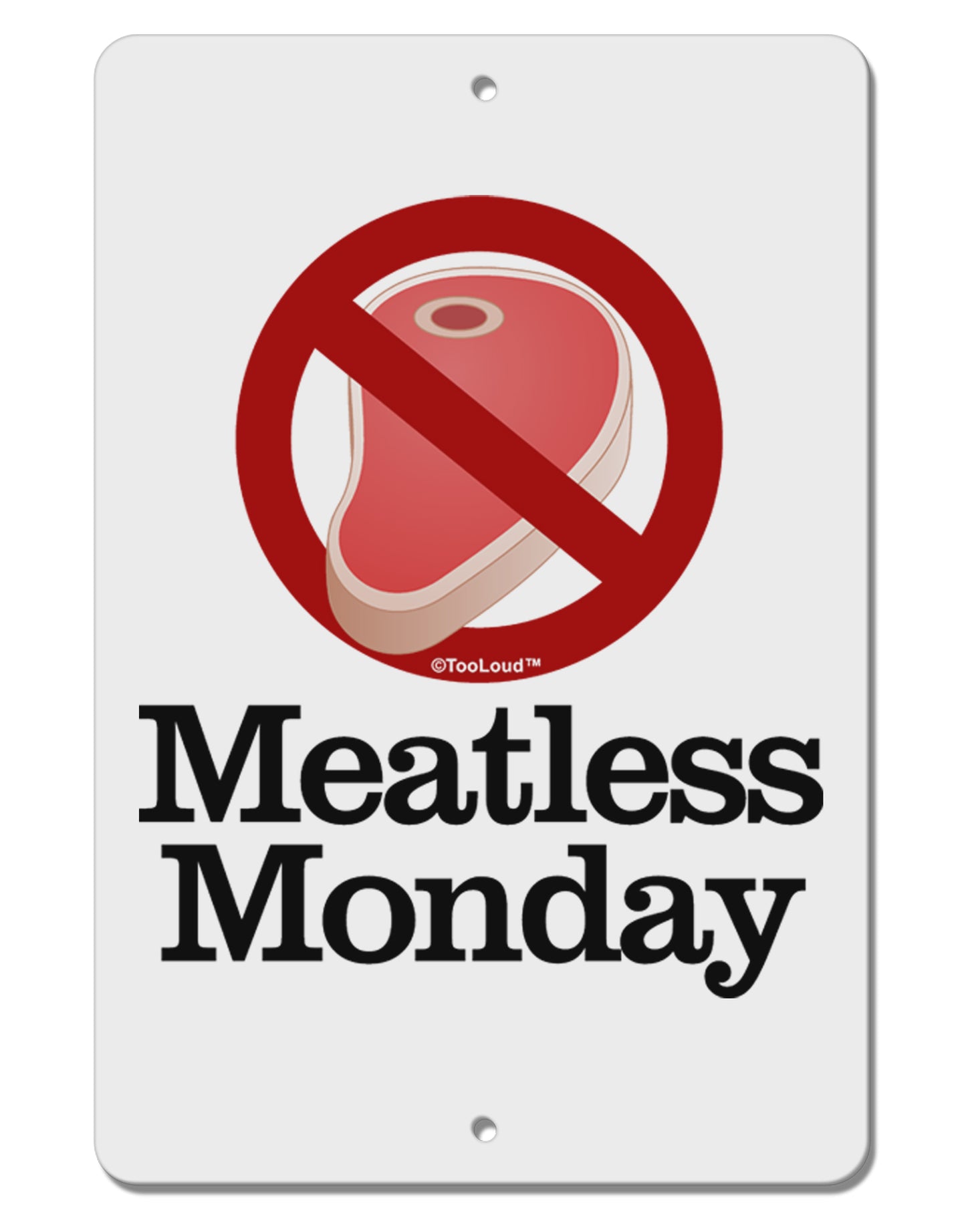 Meatless Monday Aluminum 8 x 12" Sign by TooLoud-TooLoud-White-Davson Sales
