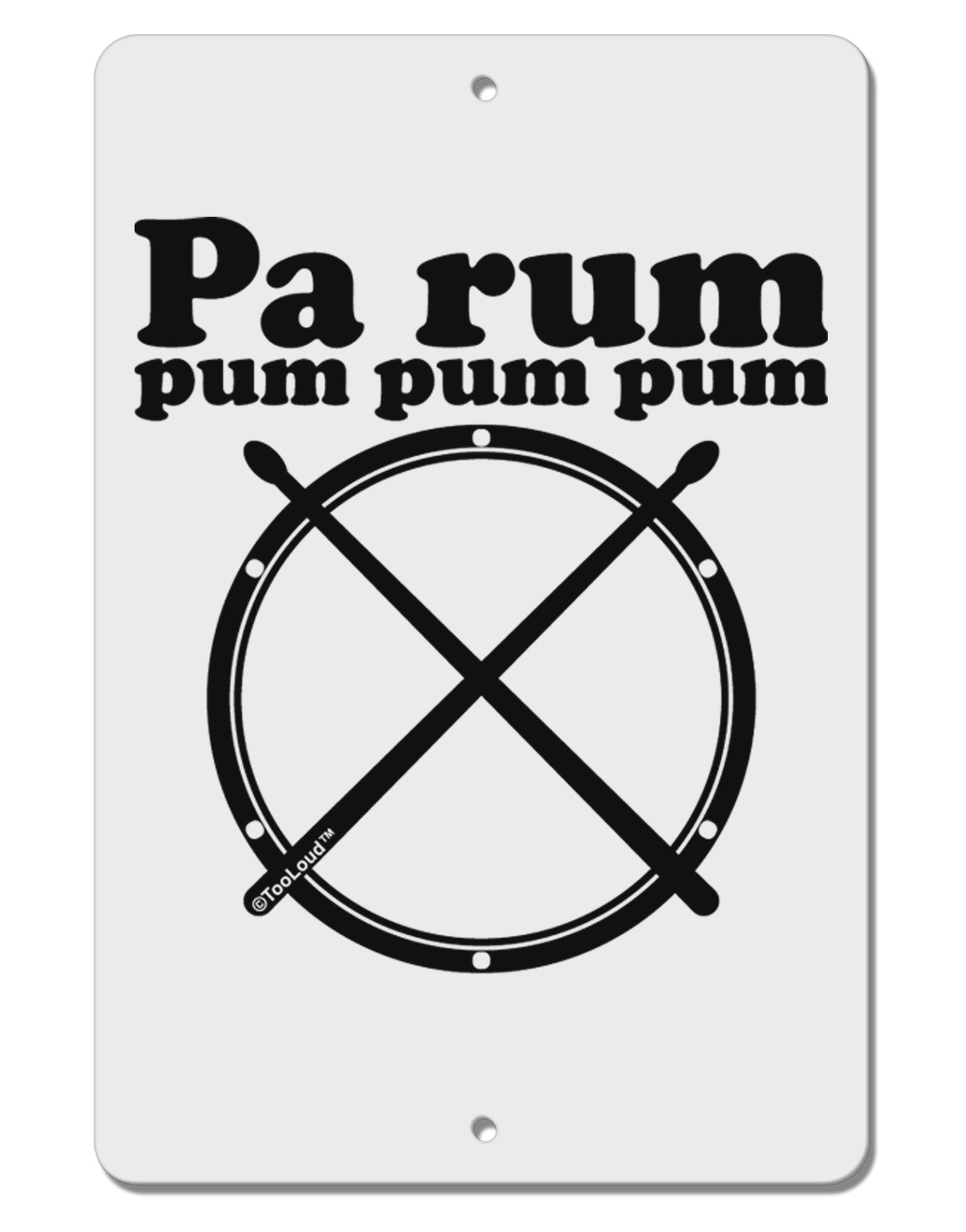 Pa Rum Pum Pum Pum BnW Aluminum 8 x 12" Sign-TooLoud-White-Davson Sales