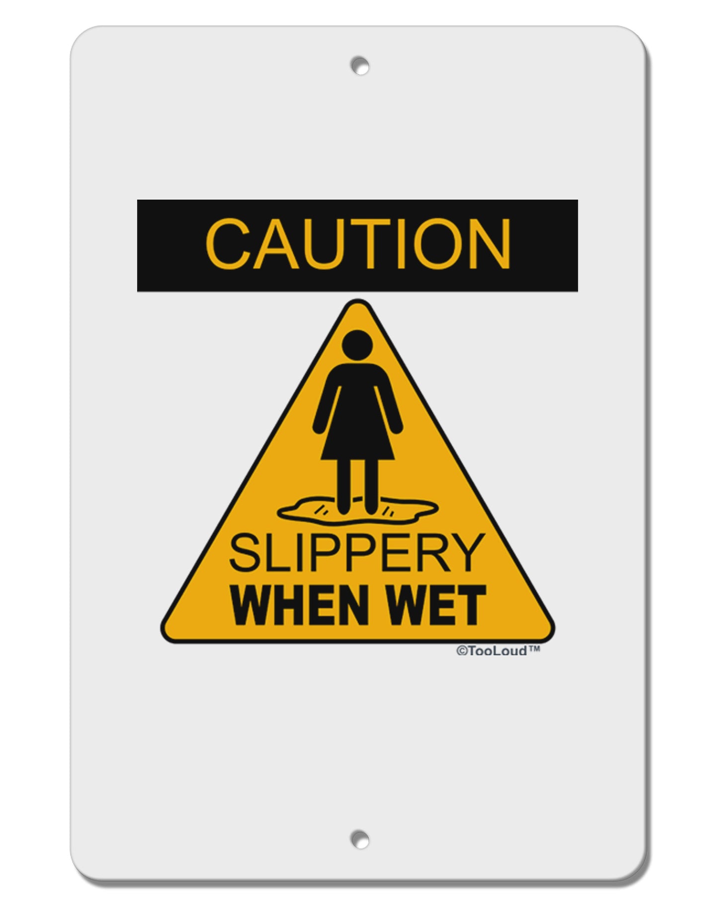 Slippery When Wet Aluminum 8 x 12" Sign-TooLoud-White-Davson Sales