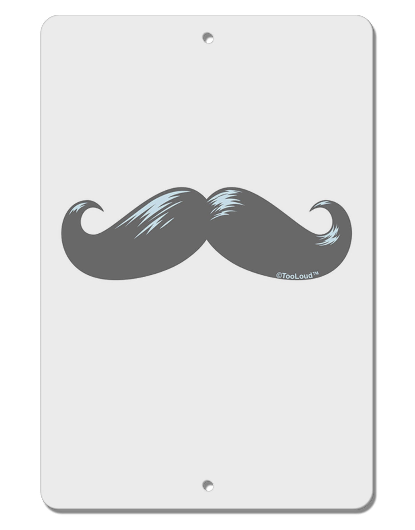 Big Gray Mustache Aluminum 8 x 12" Sign-TooLoud-White-Davson Sales