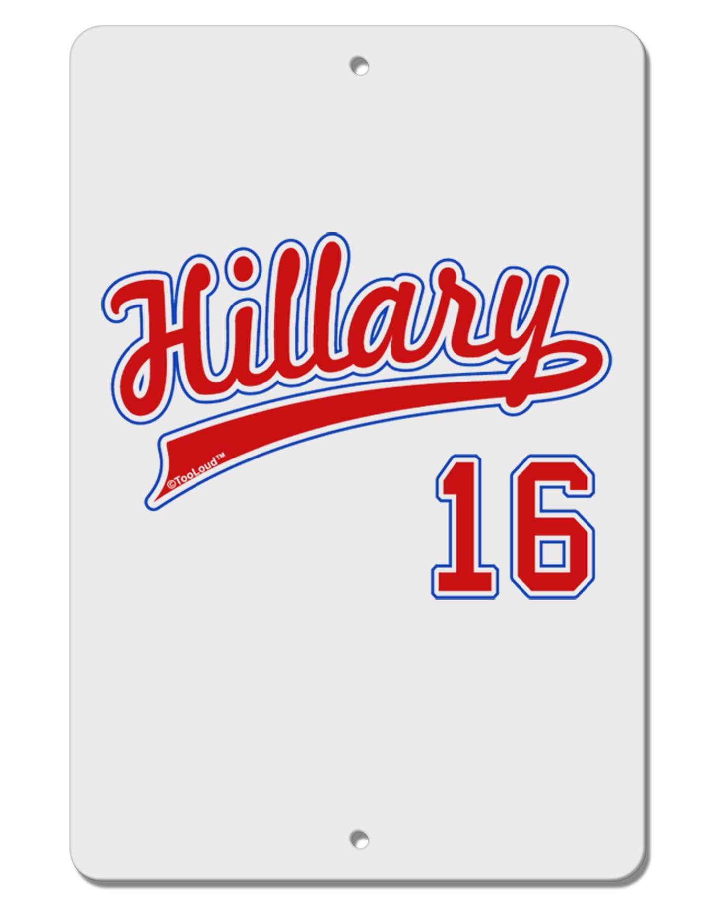 Hillary Jersey 16 Aluminum 8 x 12" Sign-TooLoud-White-Davson Sales