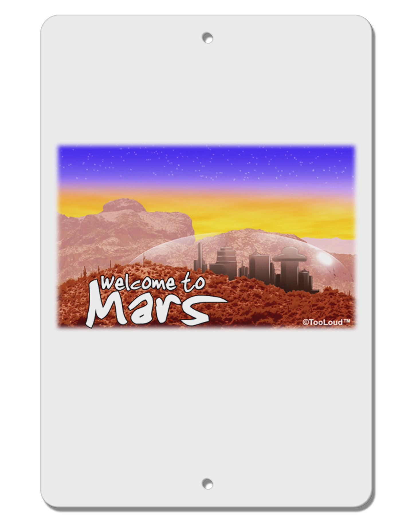 Welcome to Mars Aluminum 8 x 12" Sign-TooLoud-White-Davson Sales