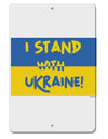 TooLoud I stand with Ukraine Flag Aluminum 8 x 12 Inch Sign-Aluminum Sign-TooLoud-Davson Sales